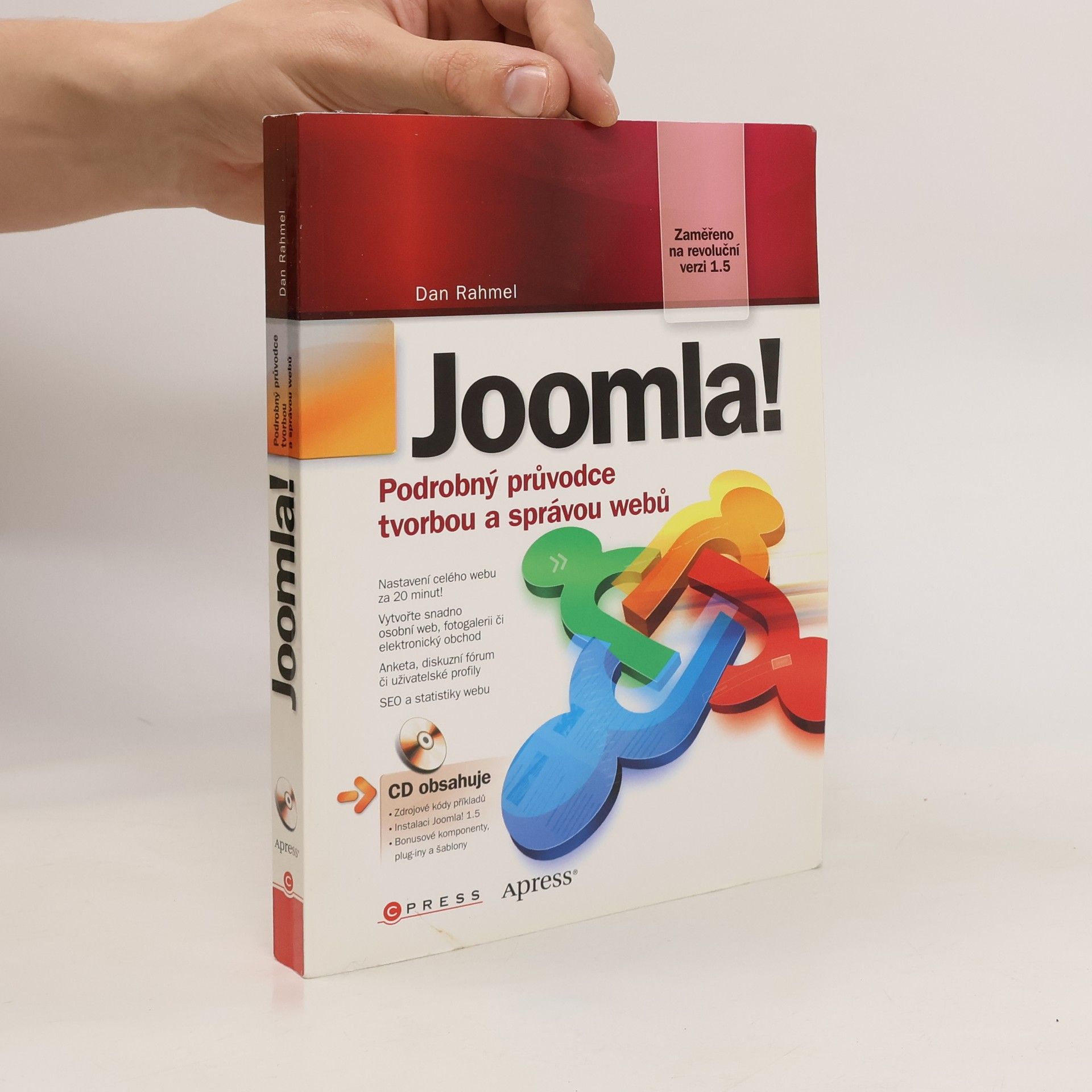 Dan Rahmel Joomla! Podrobný průvodce tvorbou a správou webů. Joomla! Sbírka nejlepších řešení a postupů pro váš web