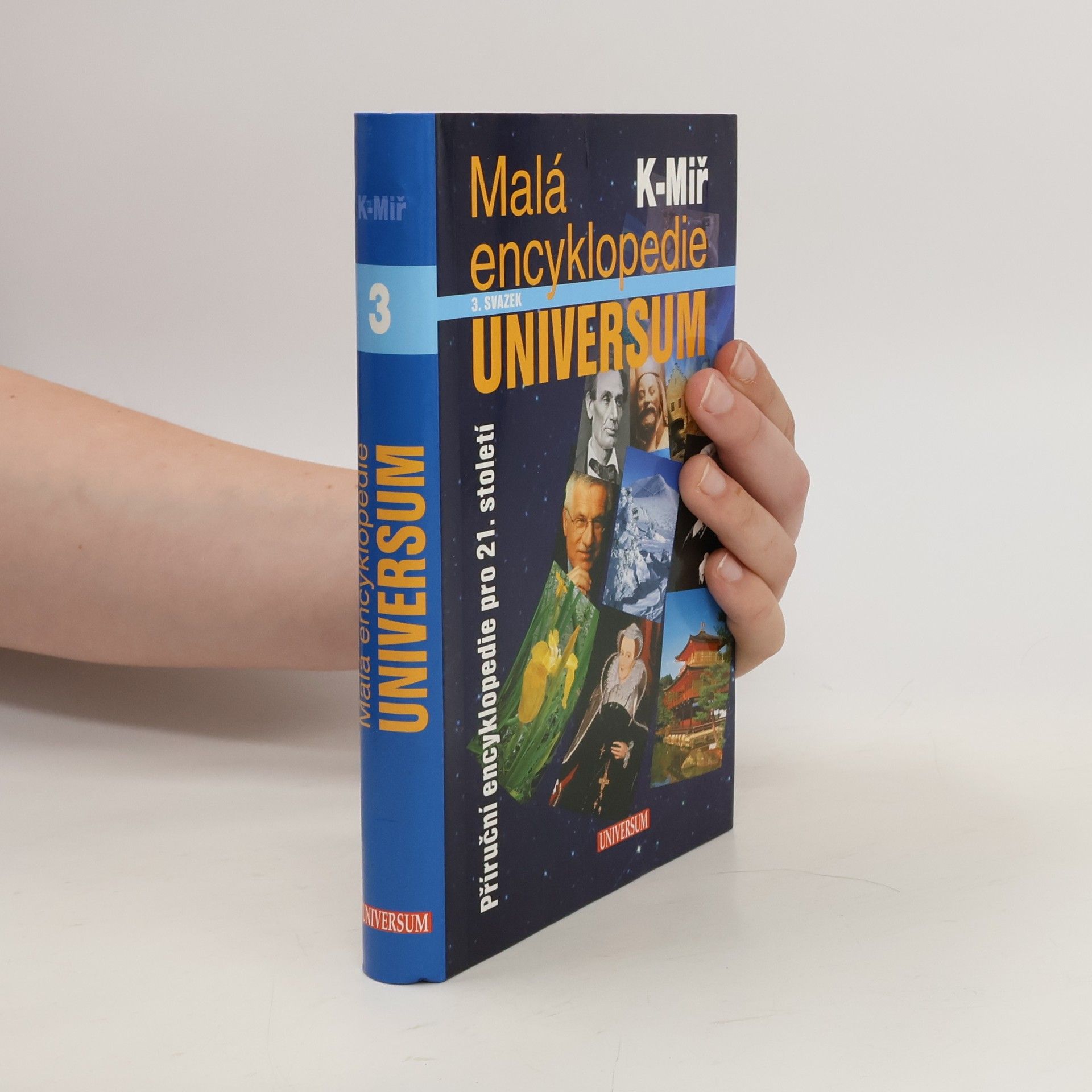 Josef Čermák Malá encyklopedie Universum : příruční encyklopedie pro 21. století. 3. svazek, K-Miř