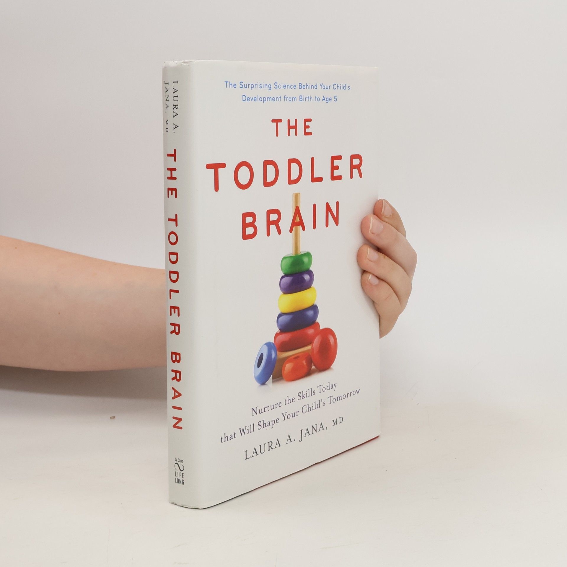 Laura A. Jana The Toddler Brain