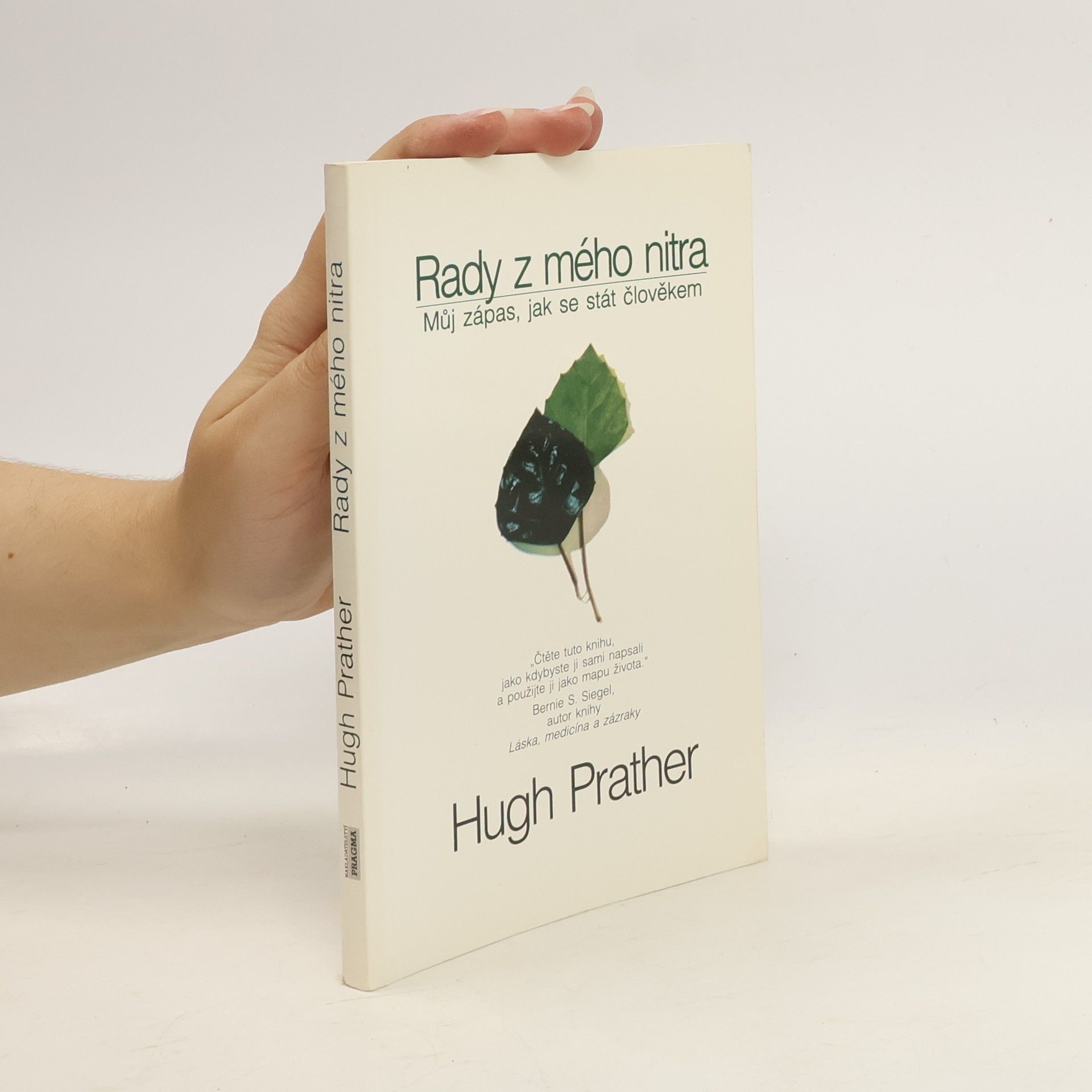 Hugh Prather Rady z mého nitra: Můj zápas, jak se stát člověkem