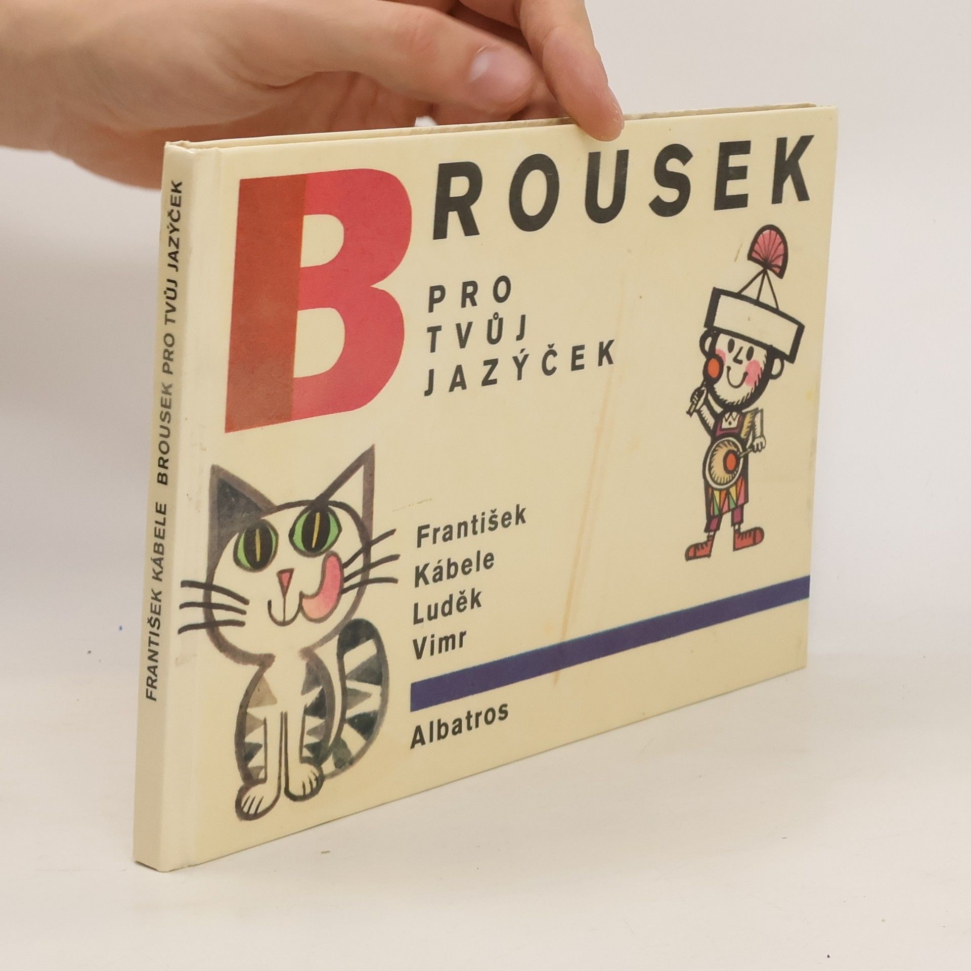František Kábele Brousek pro tvůj jazýček