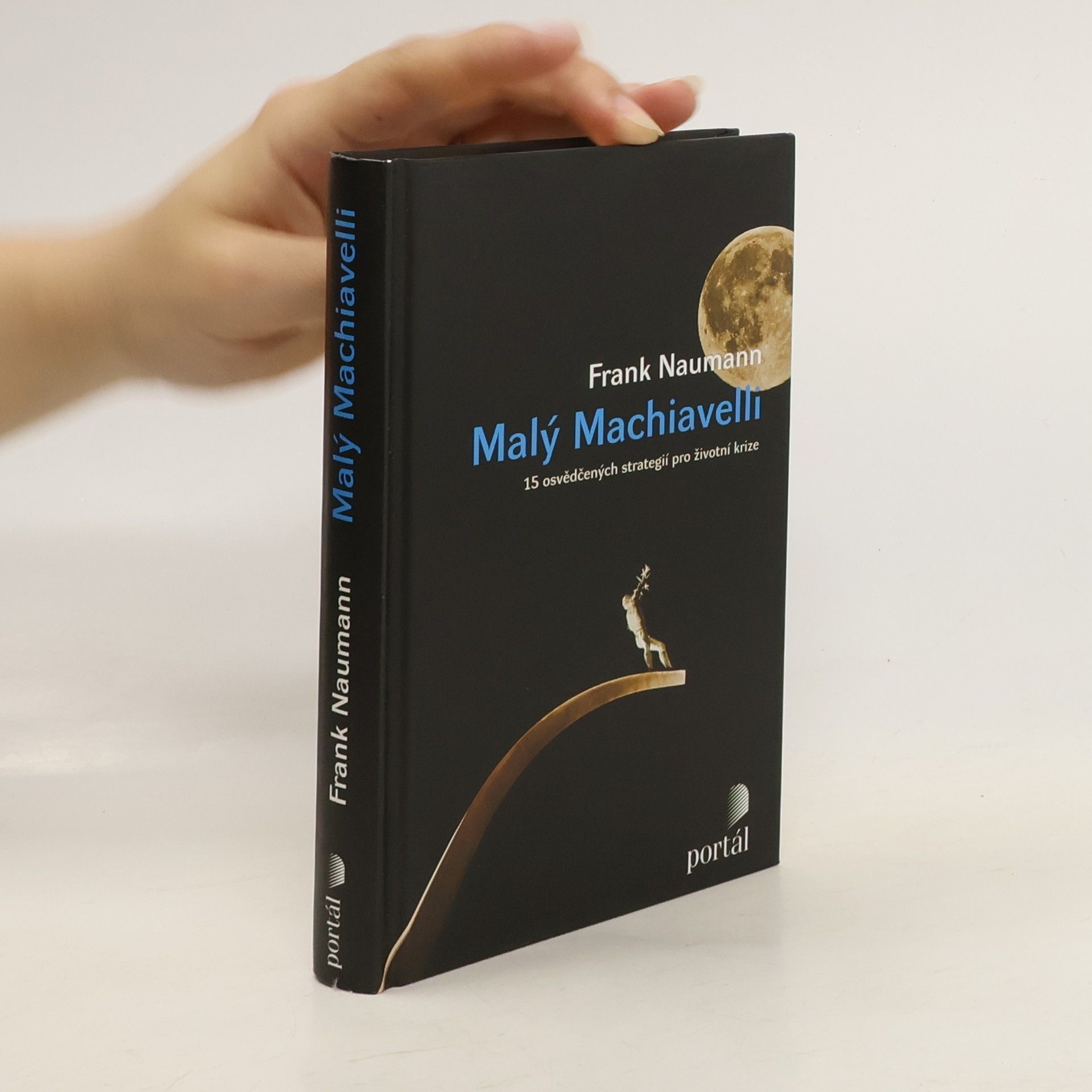 Frank Naumann Malý Machiavelli. 15 osvědčených strategií pro životní krize