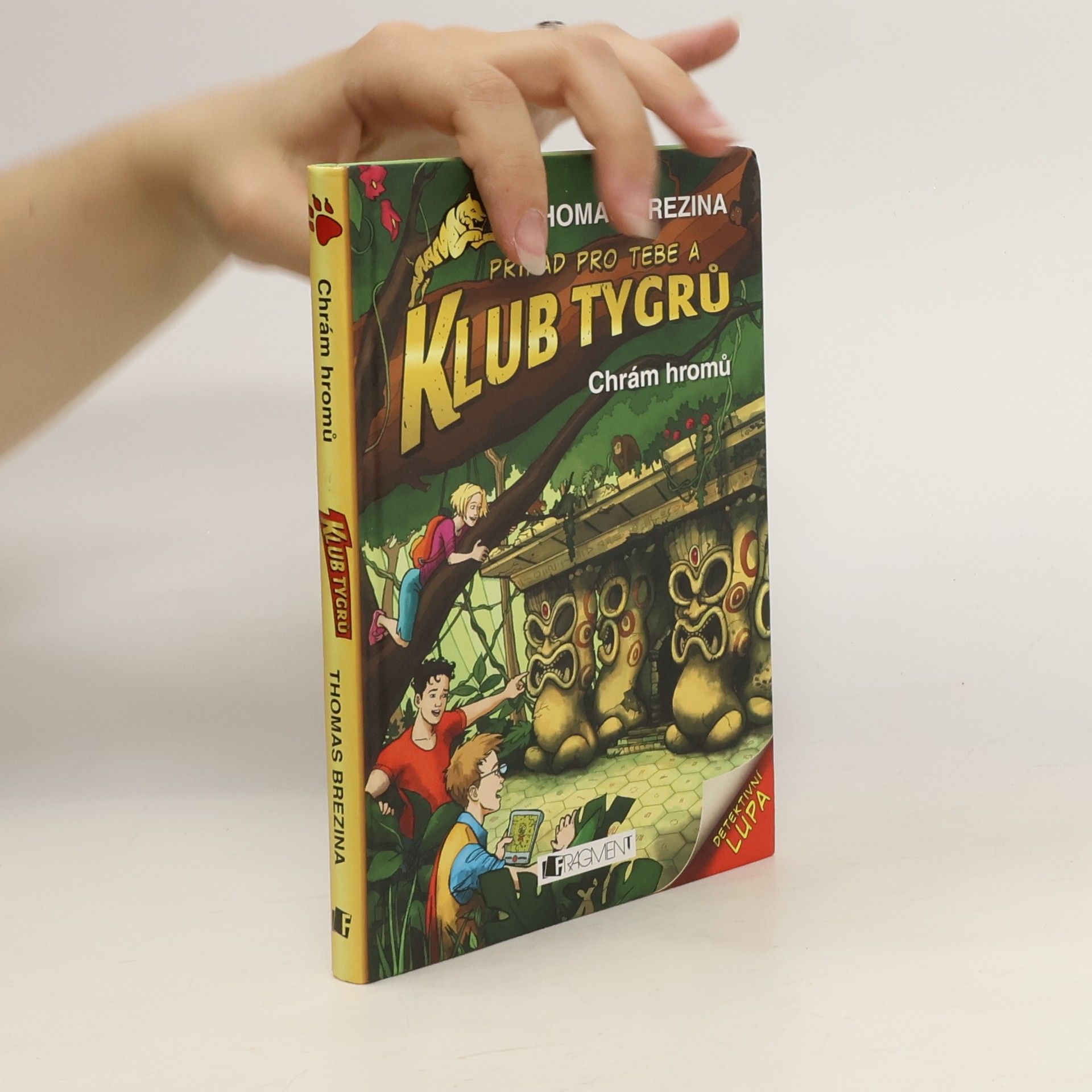 Thomas Brezina Případ pro Tebe a Klub Tygrů: Chrám hromů