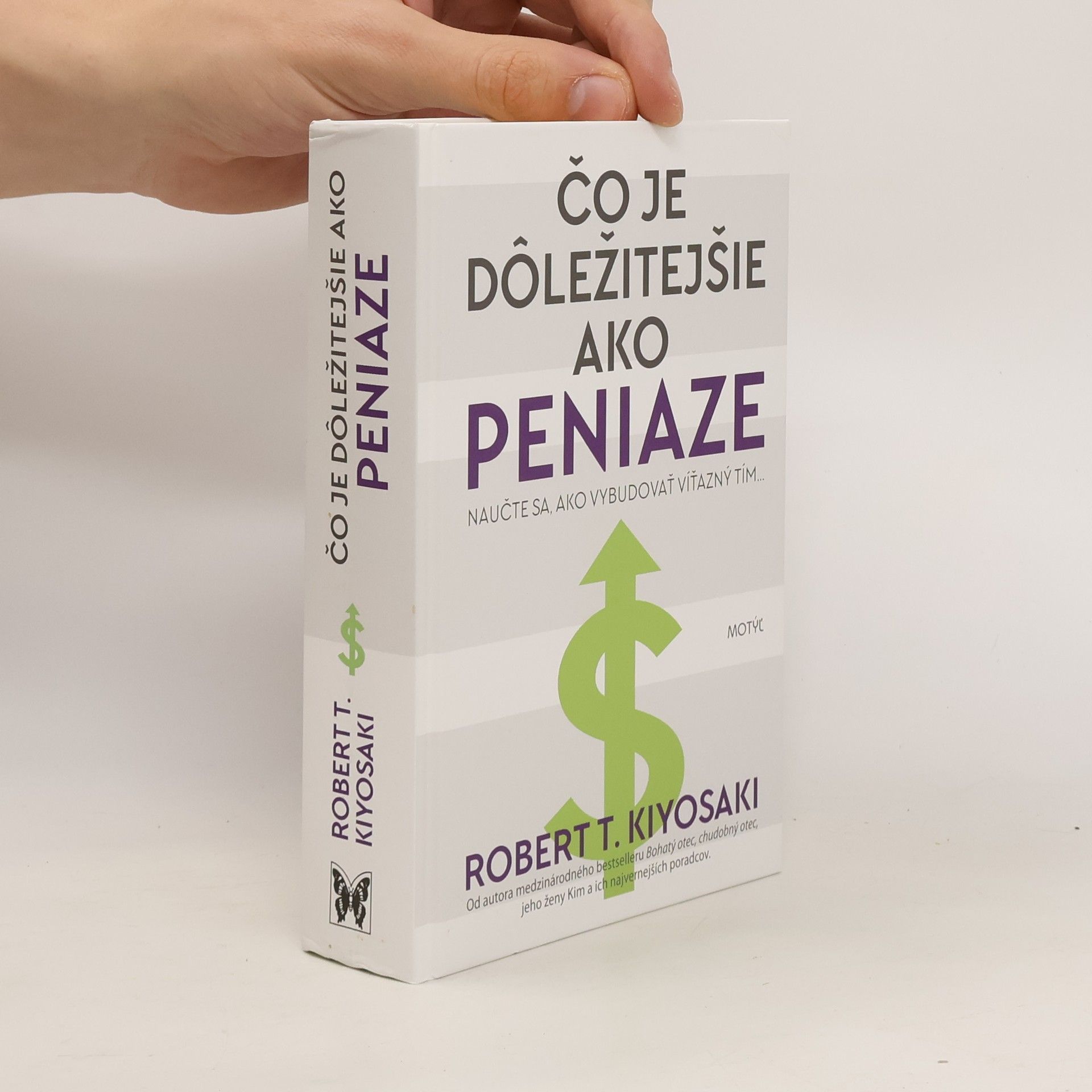 Robert T. Kiyosaki Čo je dôležitejšie ako peniaze