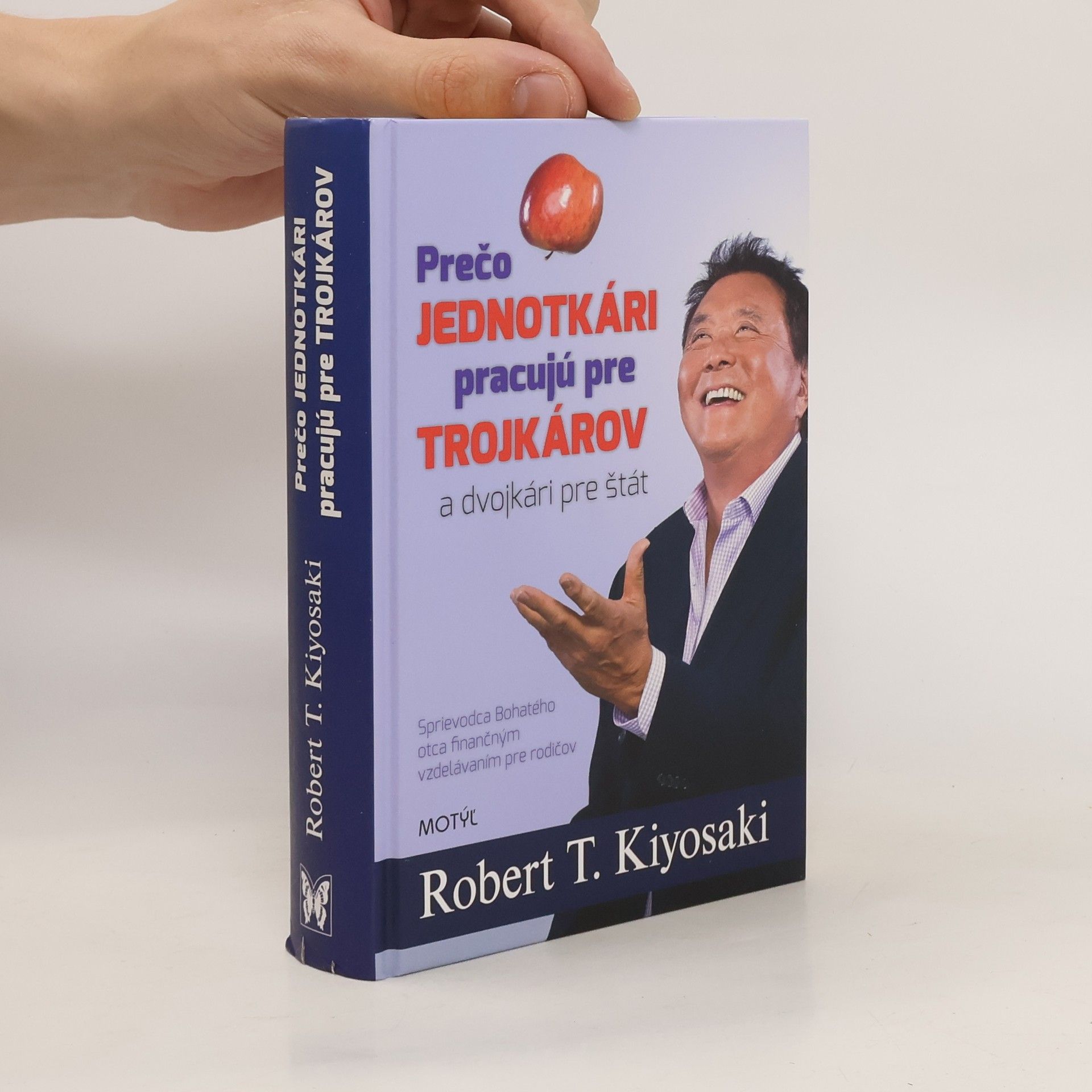Robert Kiyosaki Prečo jednotkári pracujú pre trojkárov a dvojkári pre štát