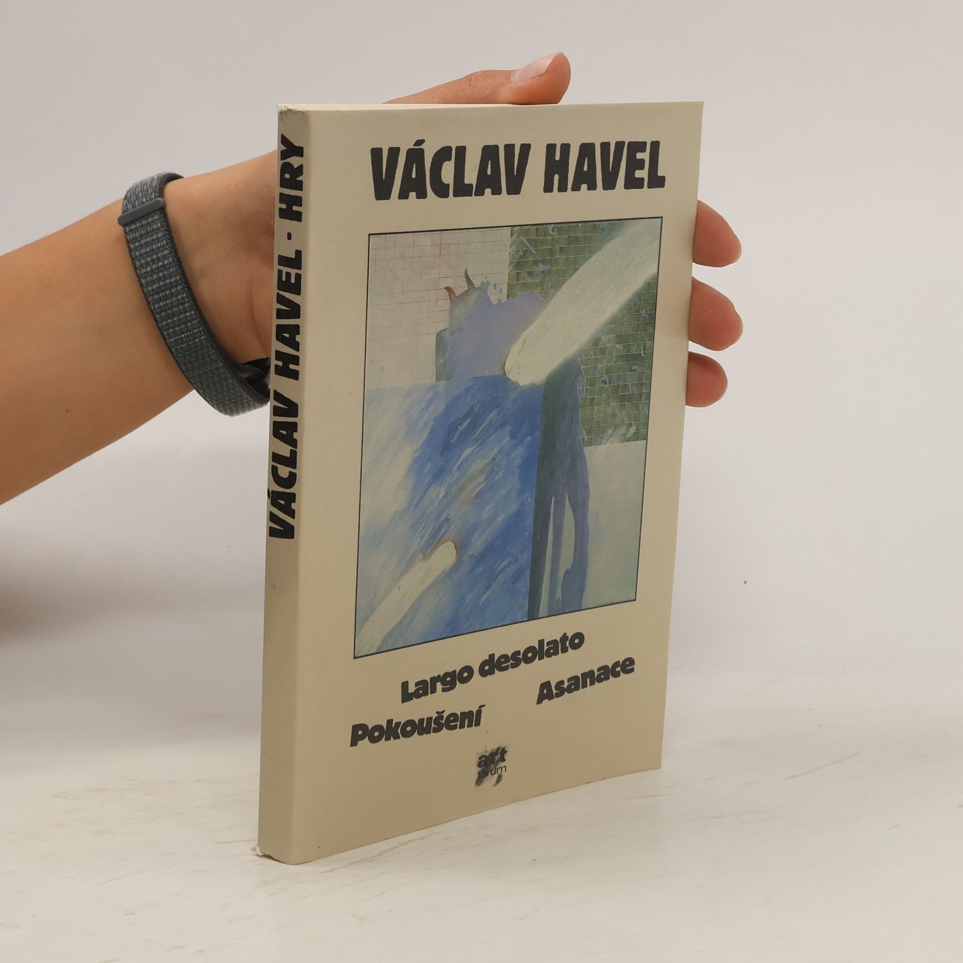 Václav Havel Hry. Largo desolato. Pokoušení. Asanace