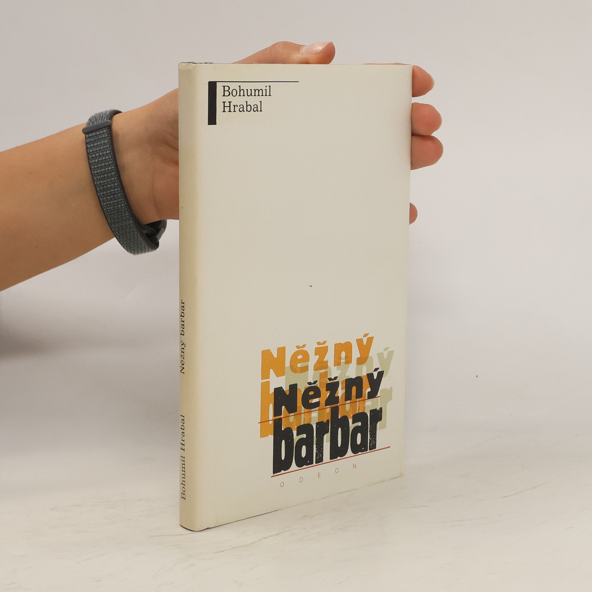 Bohumil Hrabal Něžný barbar