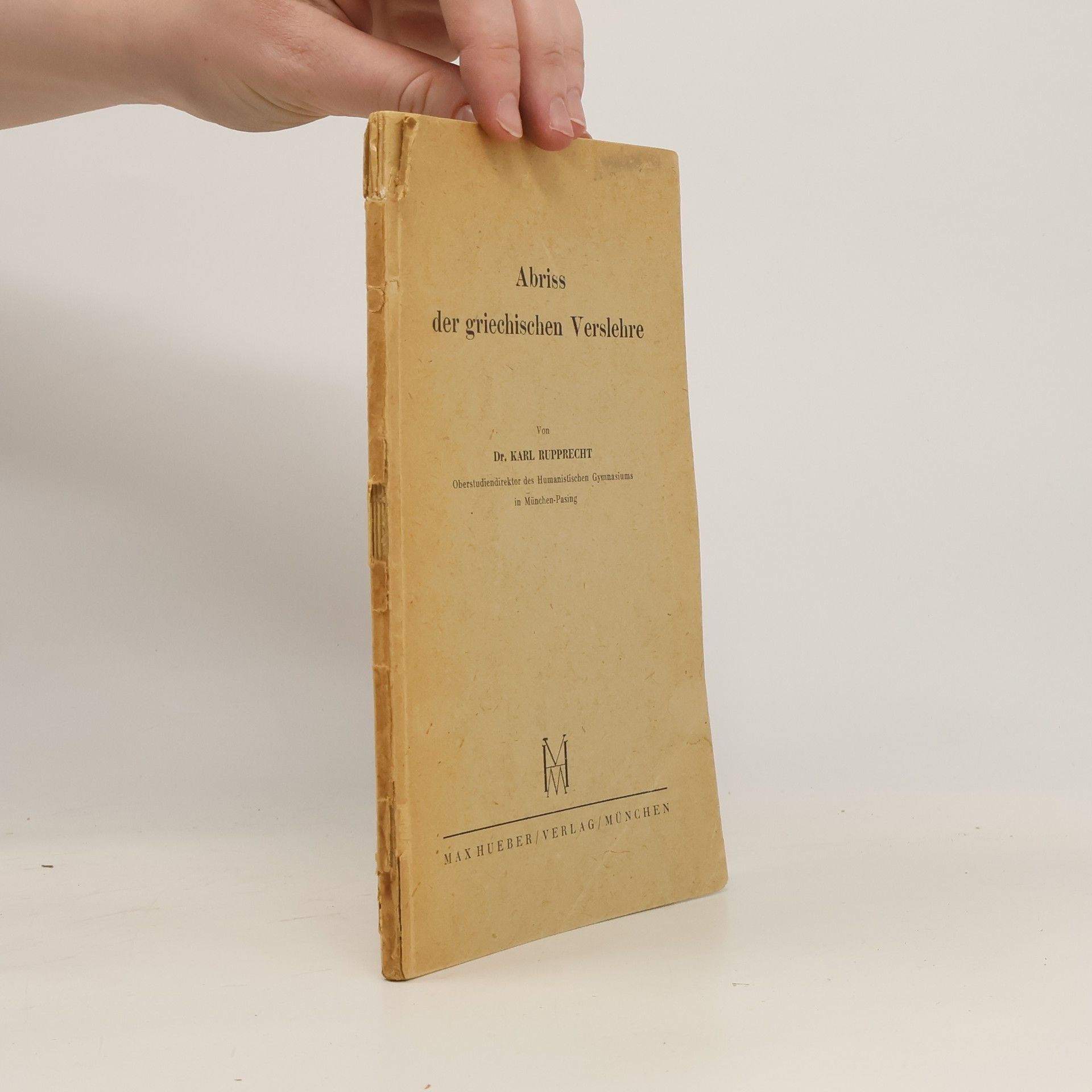Karl Rupprecht Abriss der Griechischem Verslehre