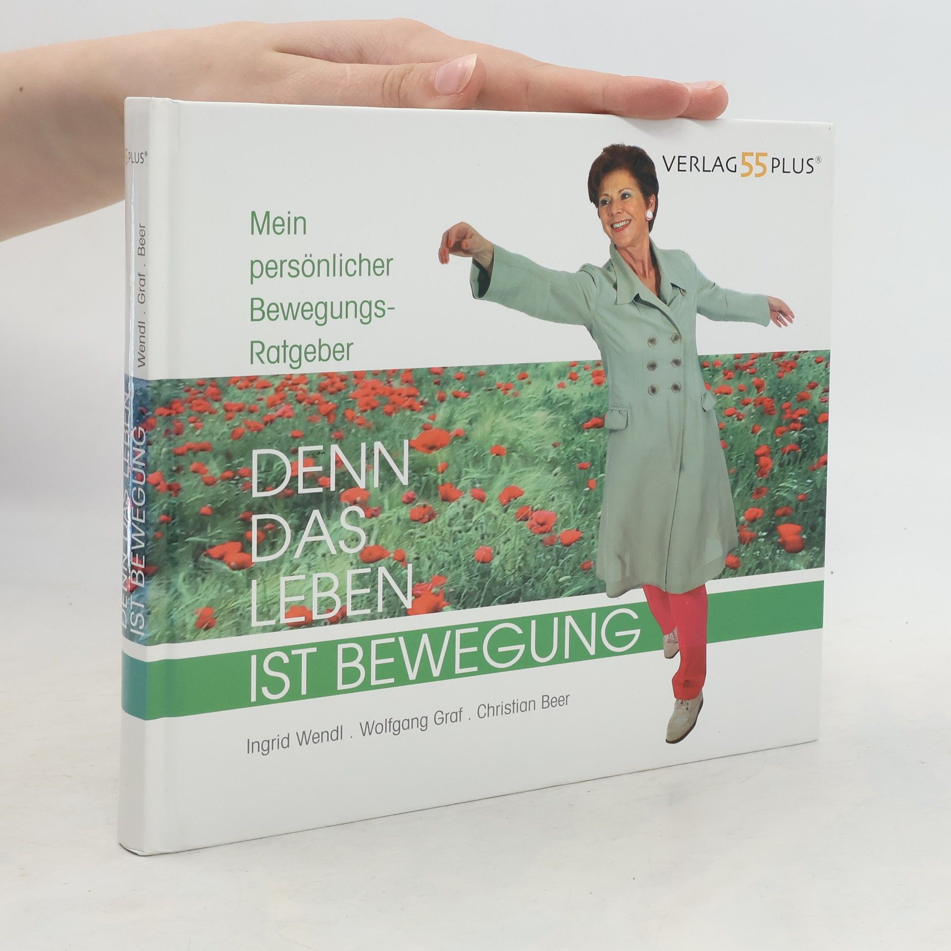 Ingrid Wendl Denn das Leben ist Bewegung