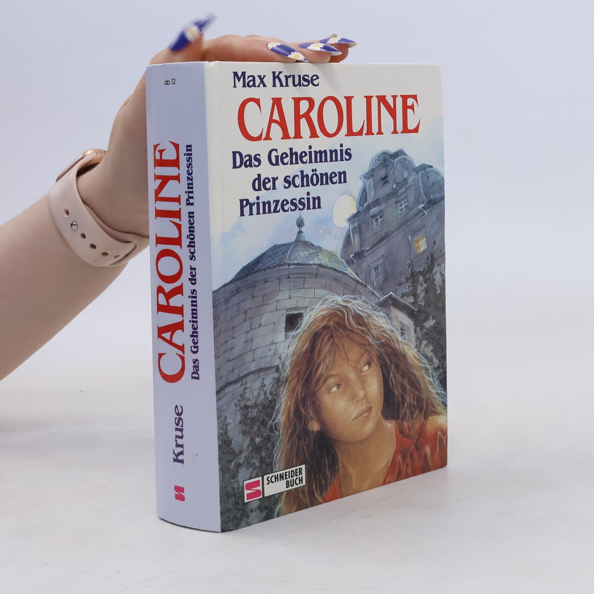Max Kruse Caroline: Das Geheimnis der schönen Prinzessin