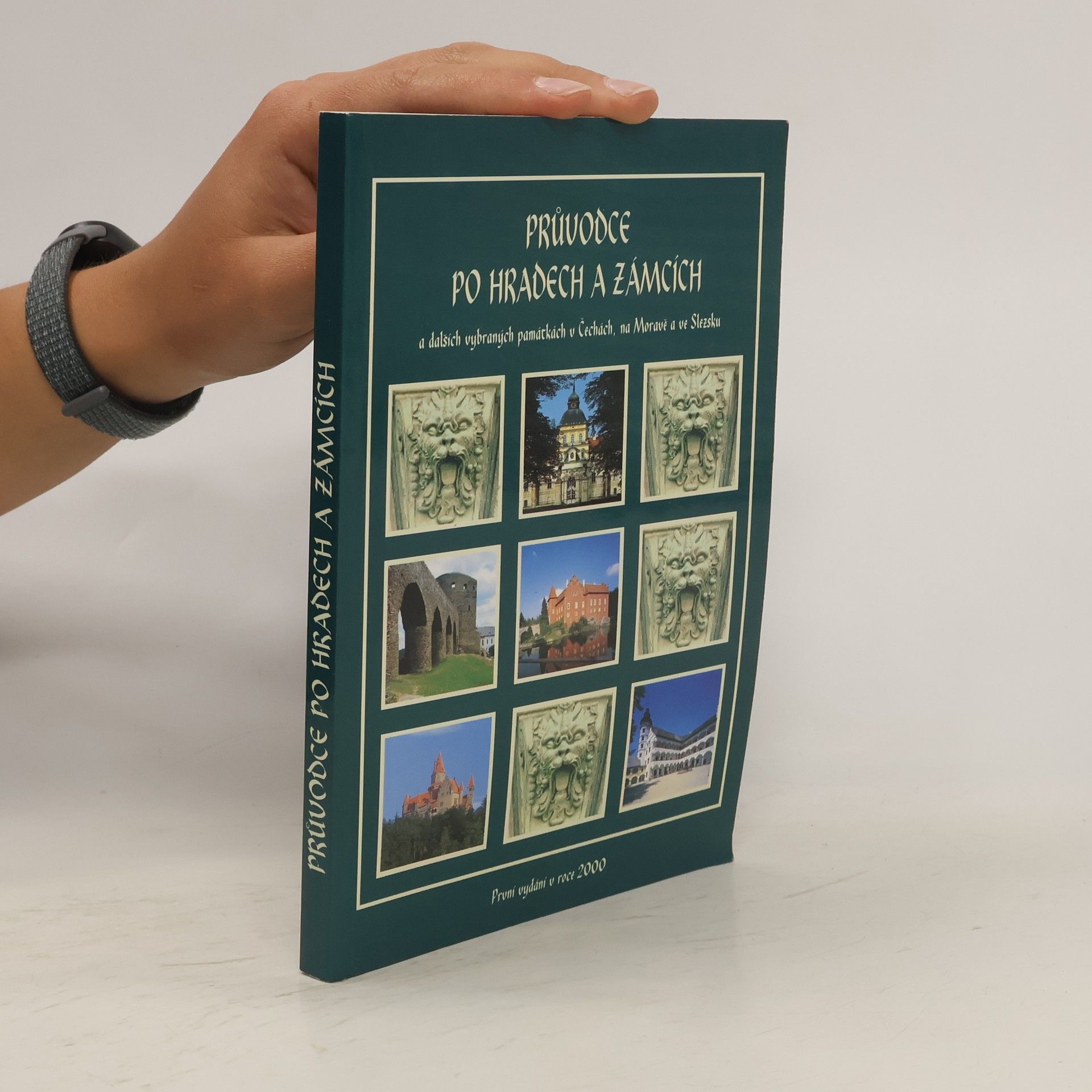 AA.VV. Průvodce po hradech a zámcích a některých dalších vybraných památkách v Čechách, na Moravě a ve Slezsku