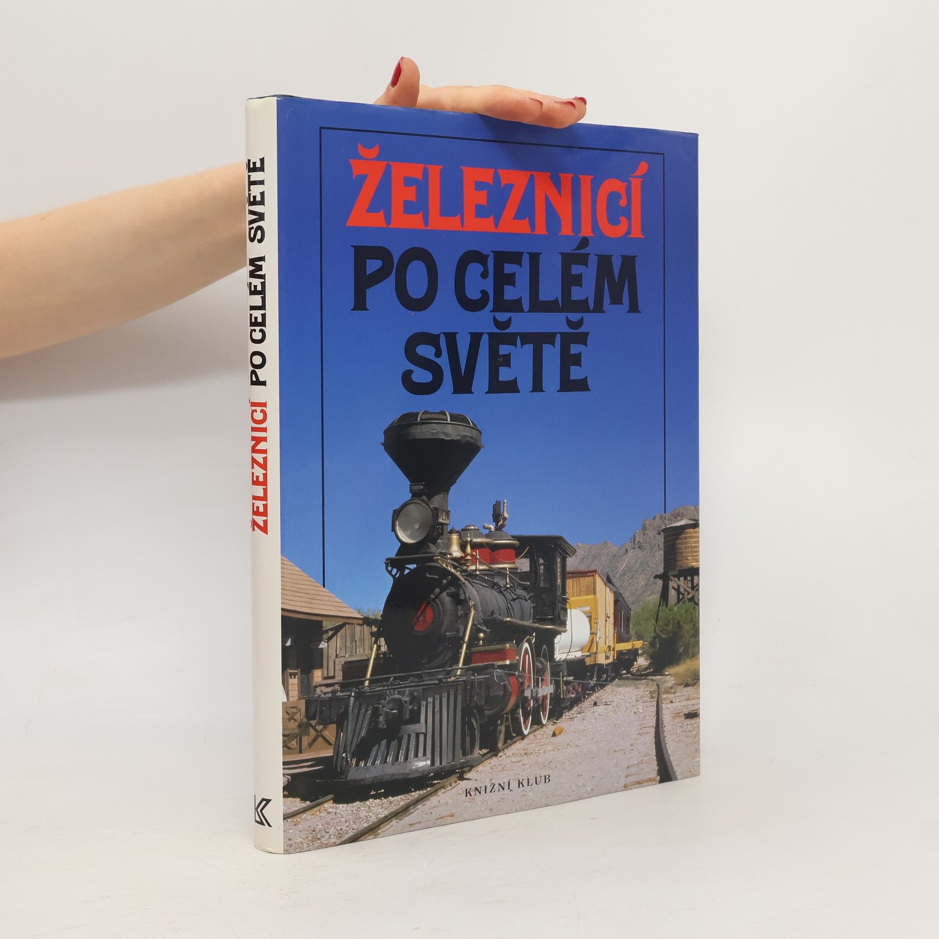 Pavel Vereš Železnicí po celém světě
