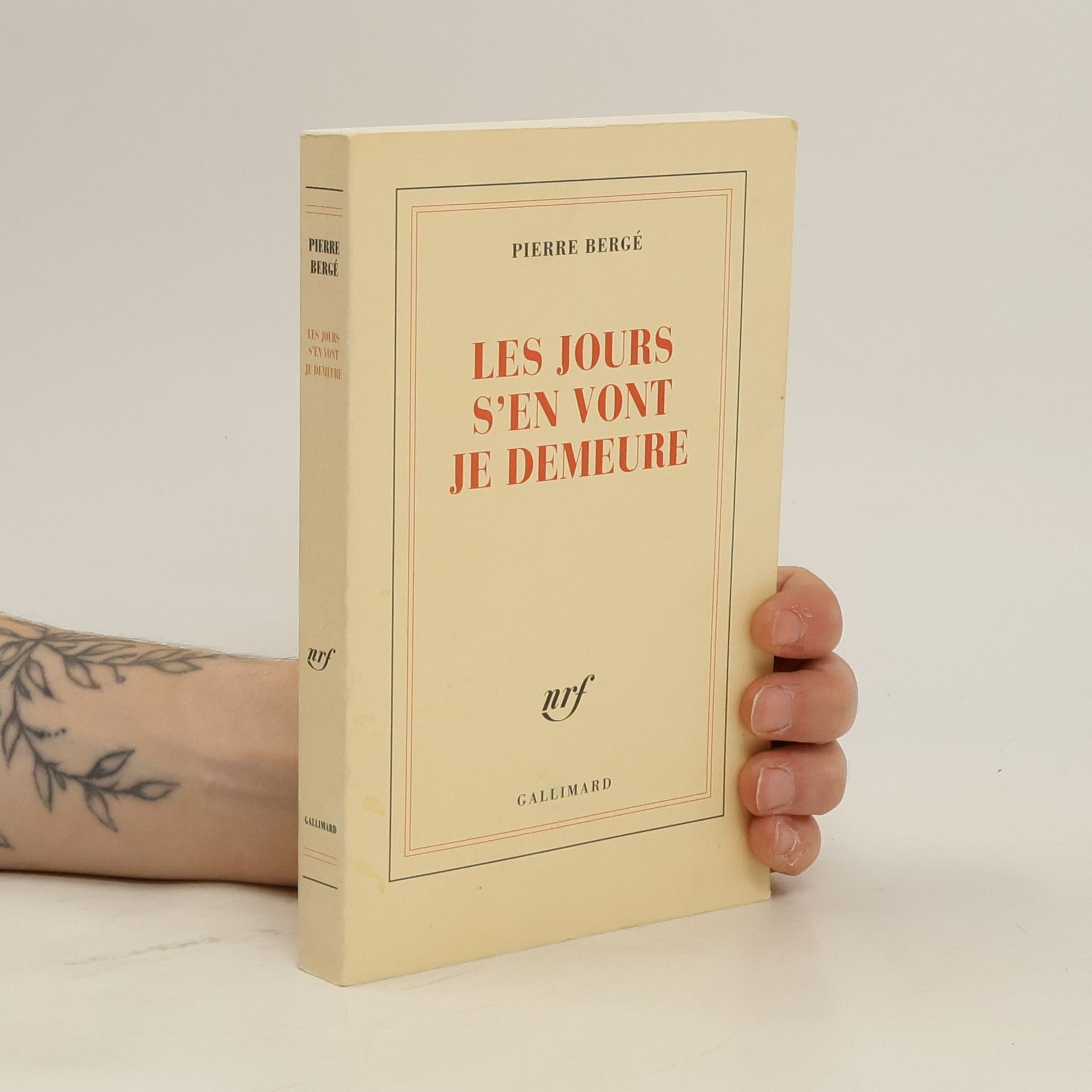 Pierre Bergé Les jours s'en vont je demeure