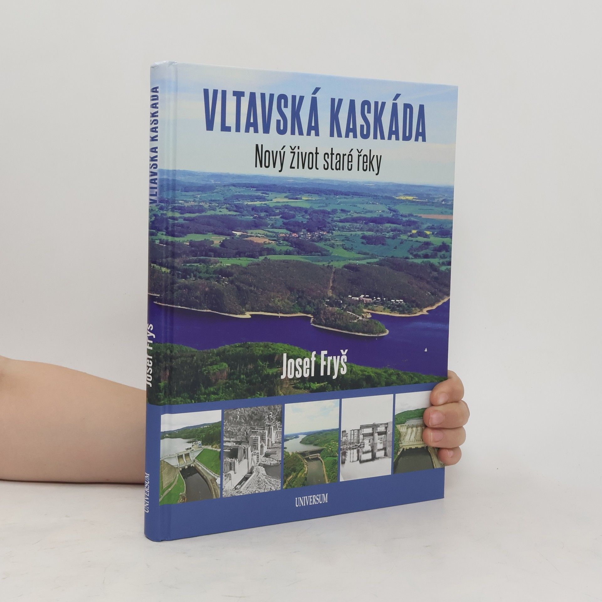 Josef Fryš Vltavská kaskáda : nový život staré řeky