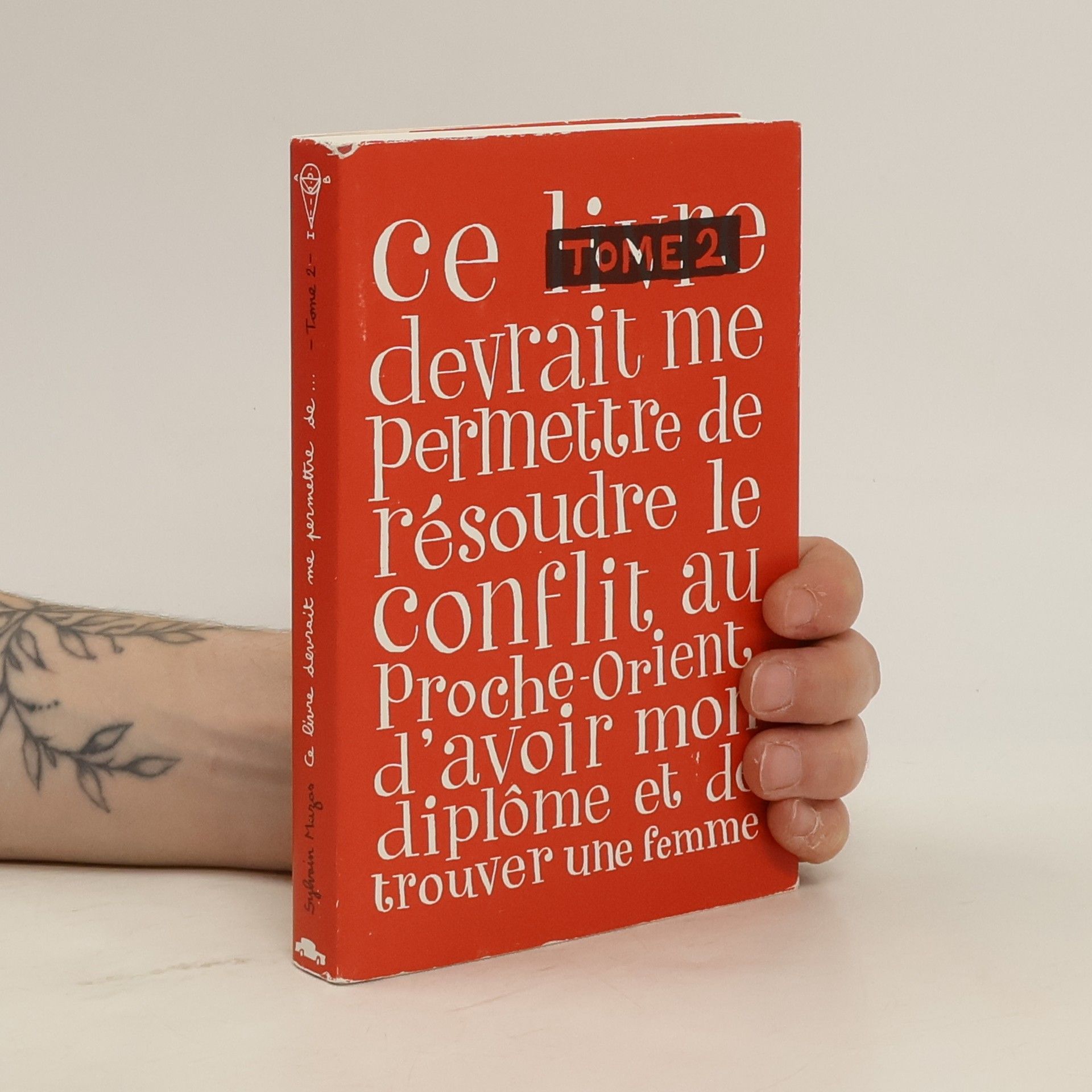 Sylvain Mazas Ce livre devrait me permettre de résoudre le conflit au Proche-Orient, d'avoir mon diplôme et de trouver une femme