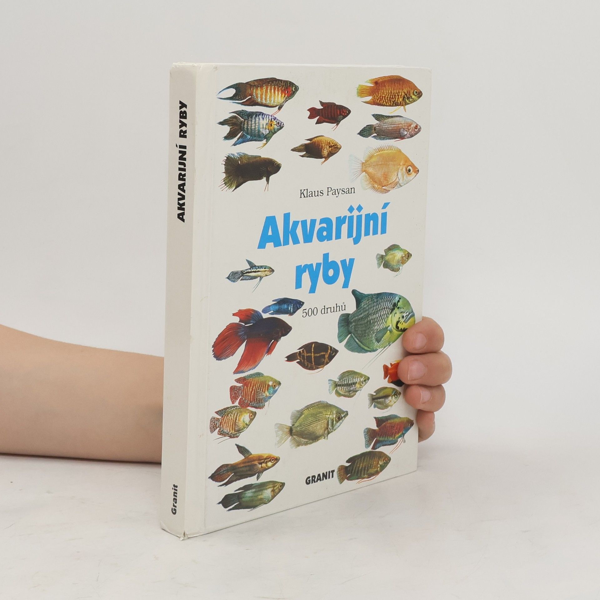 Klaus Paysan Akvarijní ryby : 500 druhů