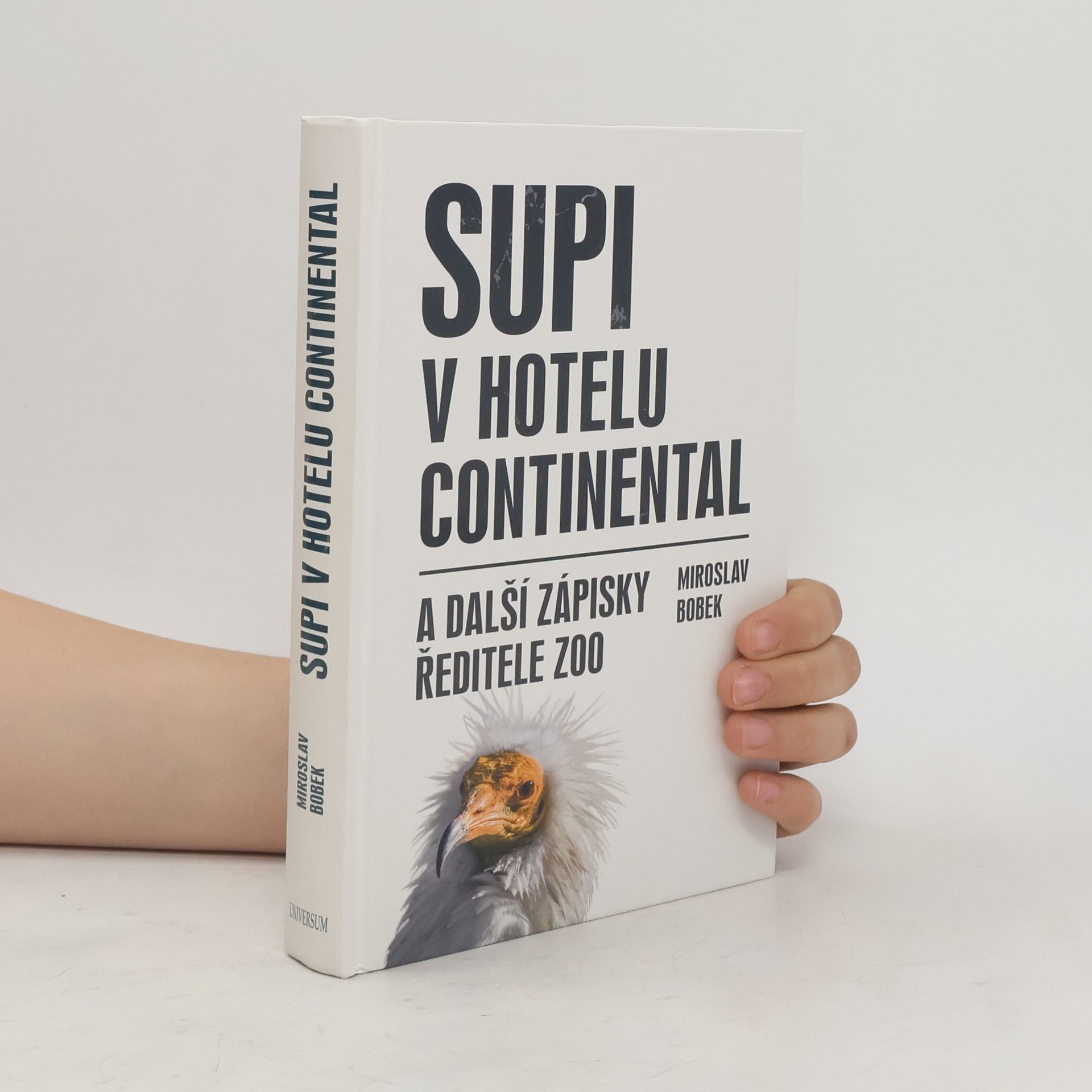 Miroslav Bobek Supi v hotelu Continental: A další zápisky ředitele zoo