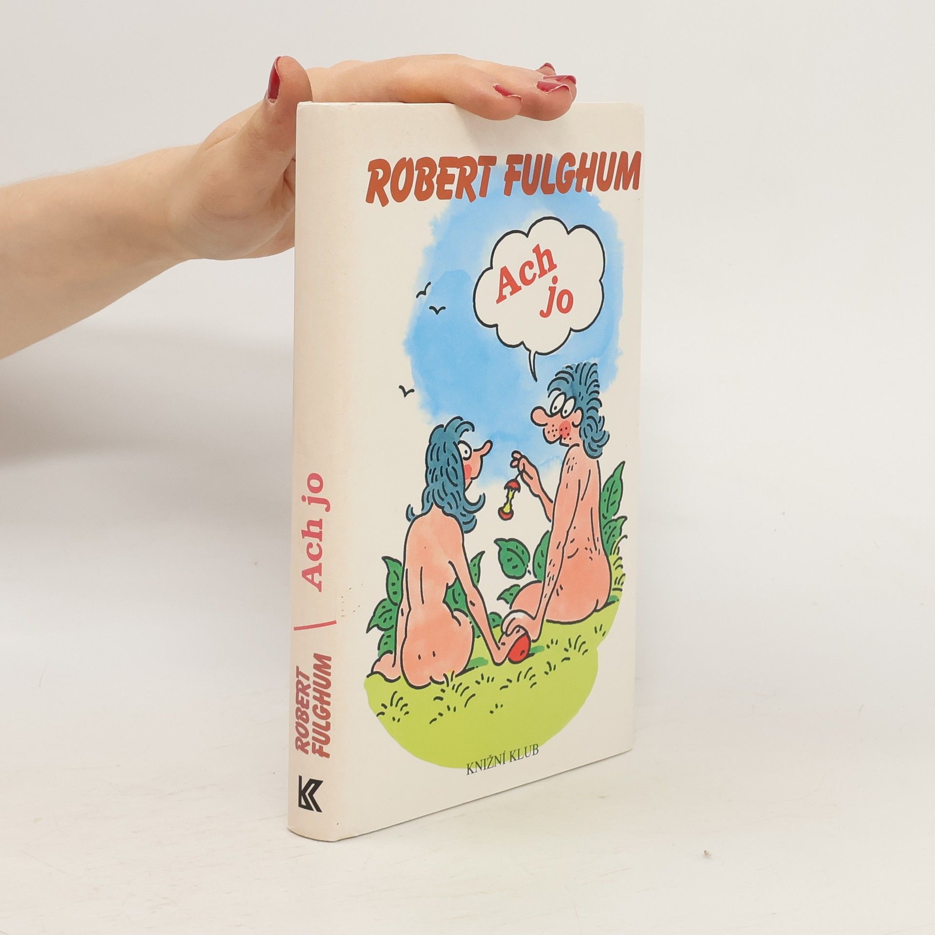 Robert Fulghum Ach jo