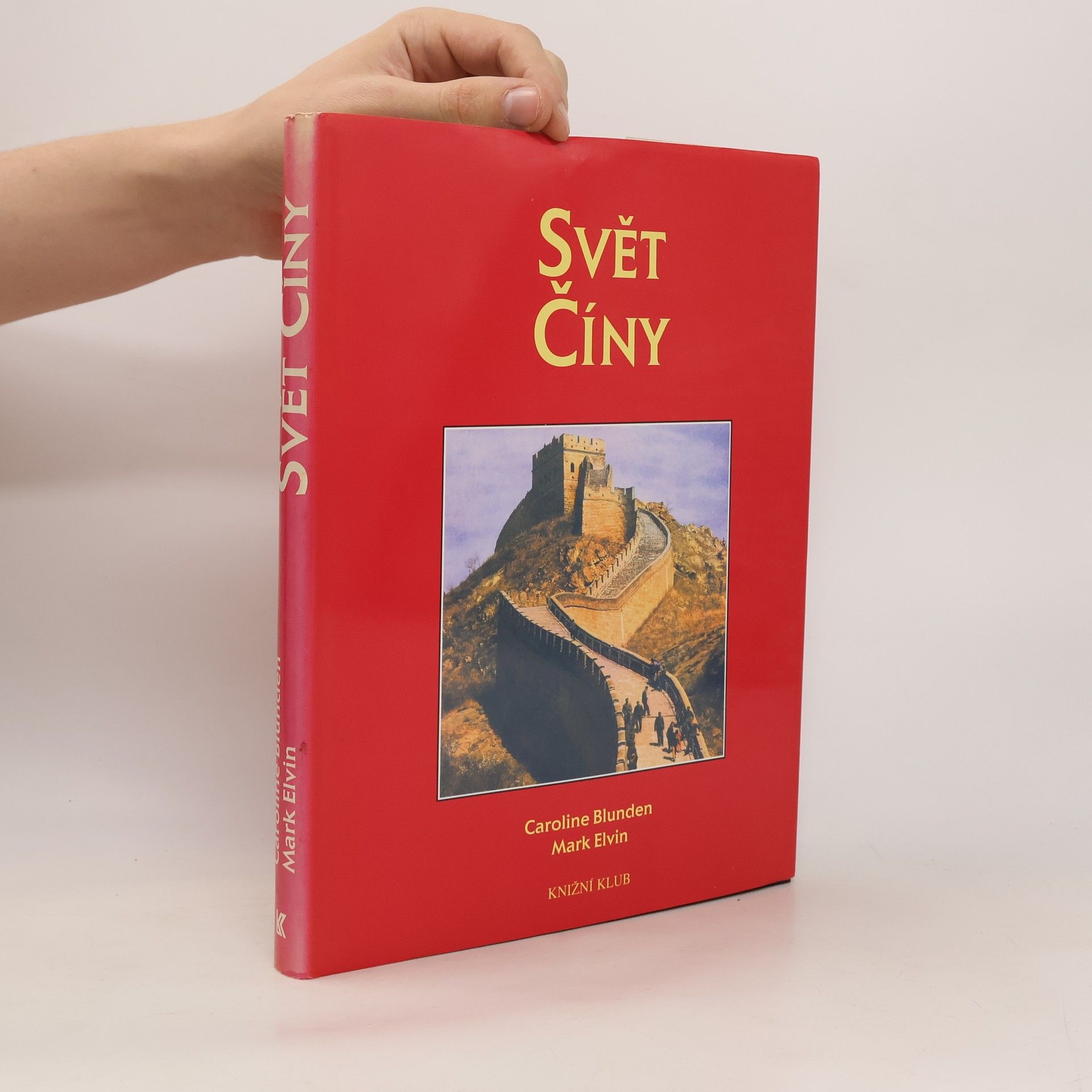Caroline Blunden Svět Číny: Kulturní atlas