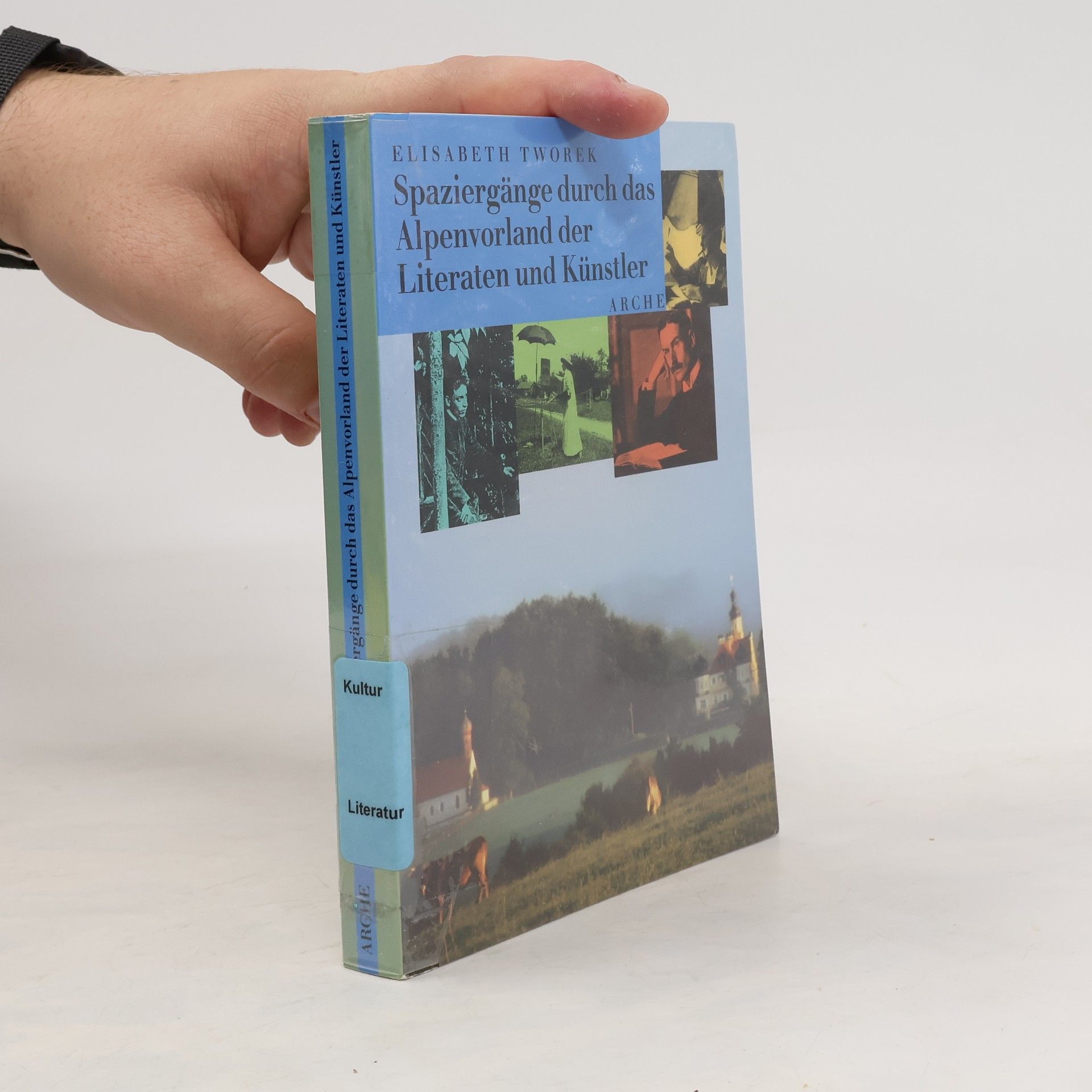 Elisabeth Tworek Spaziergänge durch das Alpenvorland der Literaten und Künstler