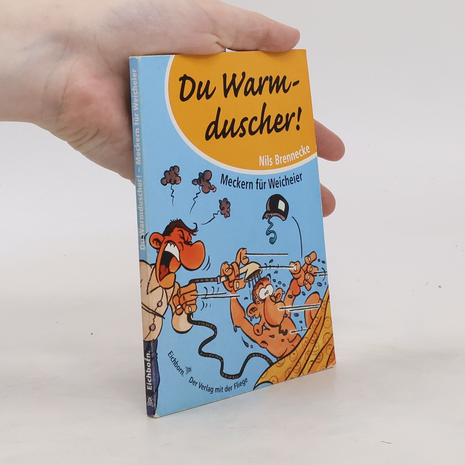 Du Warmduscher!