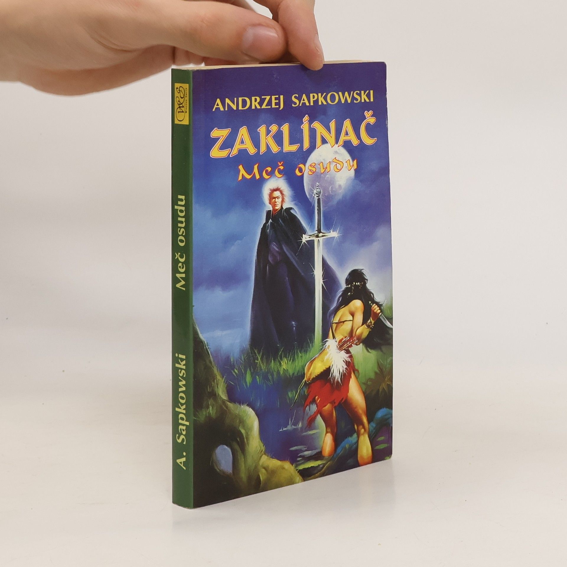 Andrzej Sapkowski Zaklínač. Meč osudu.
