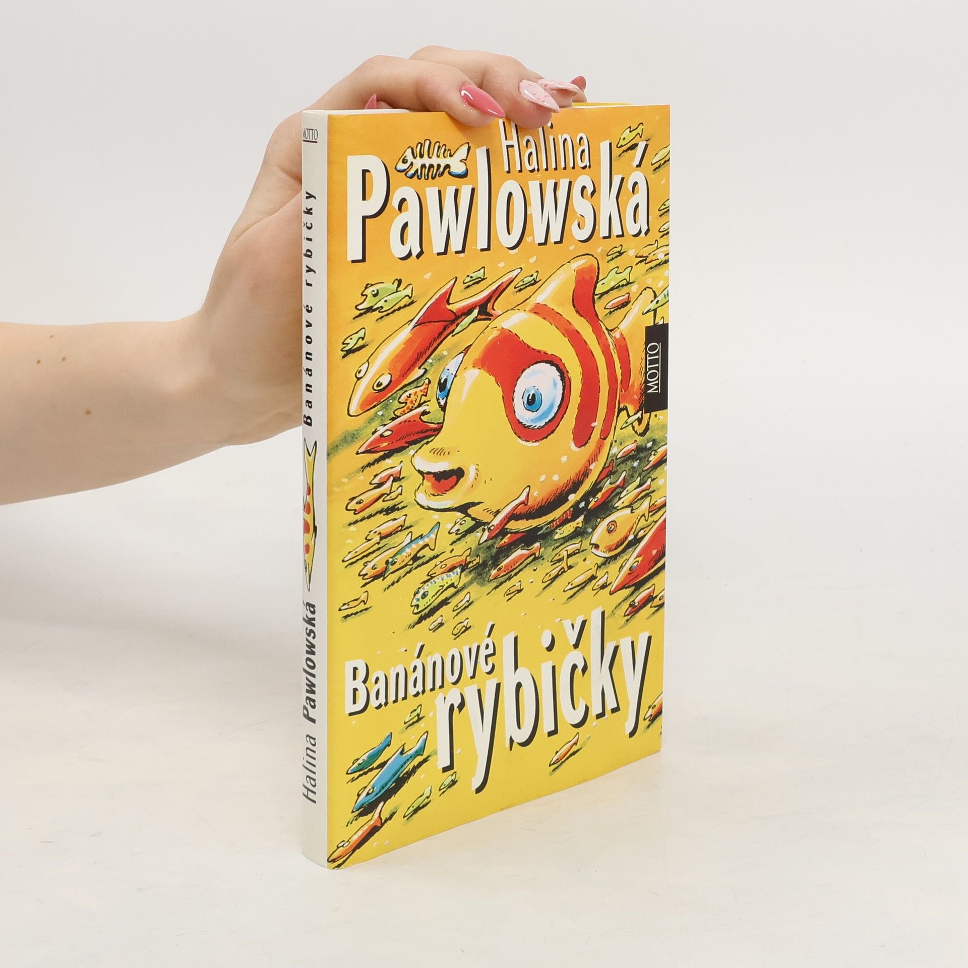 Halina Pawlowská Banánové rybičky