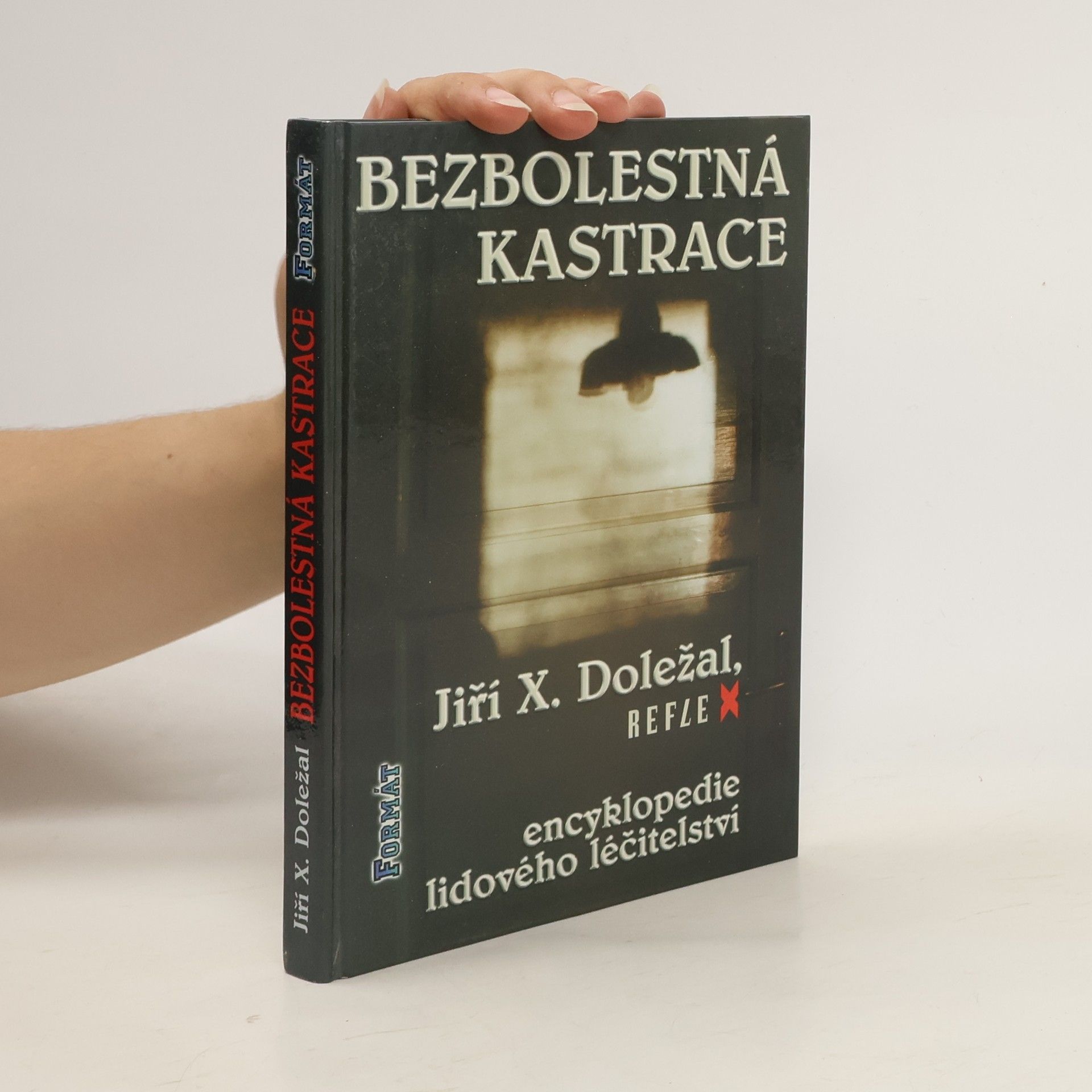 Jiří X. Doležal Bezbolestná kastrace