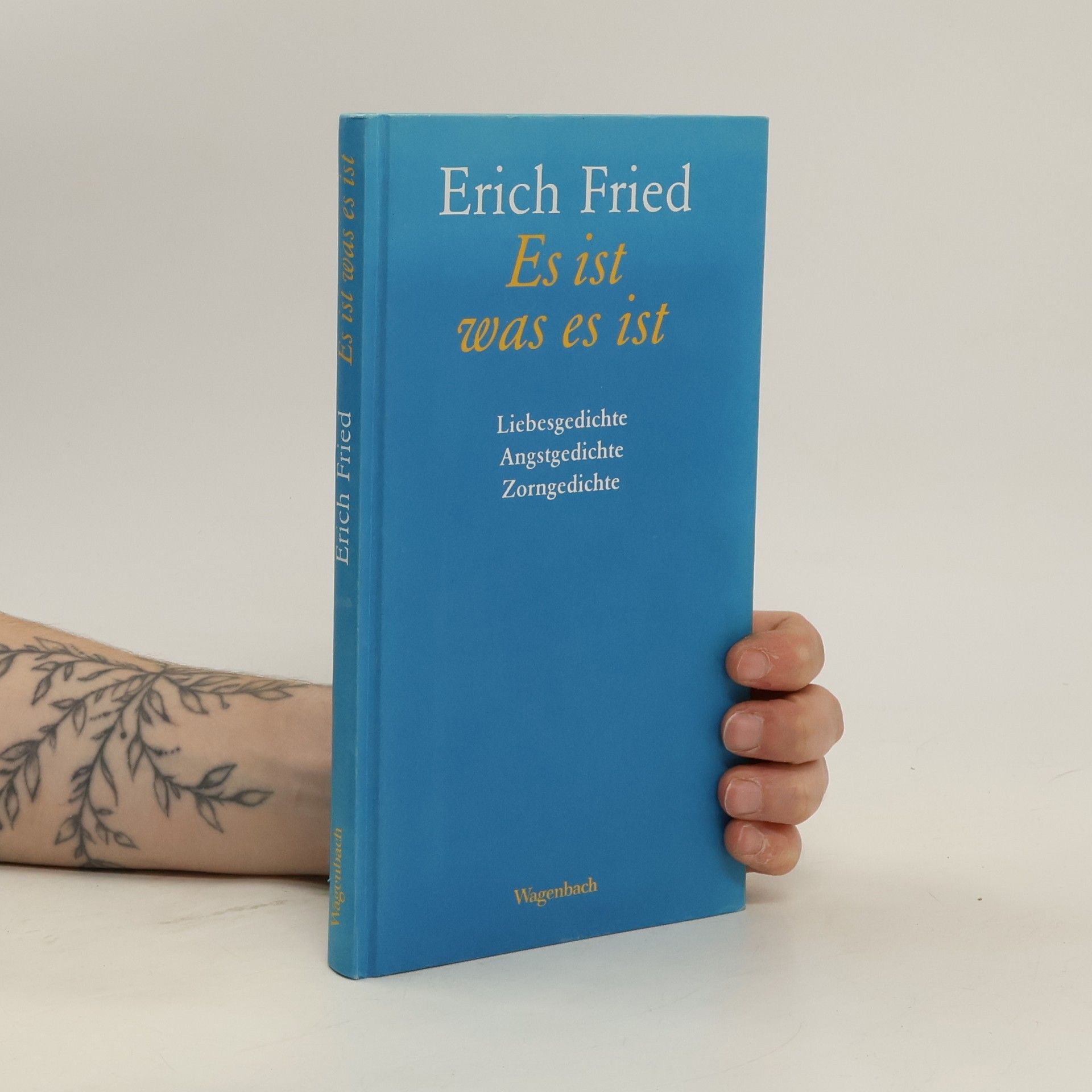 Erich Fried Es ist was es ist