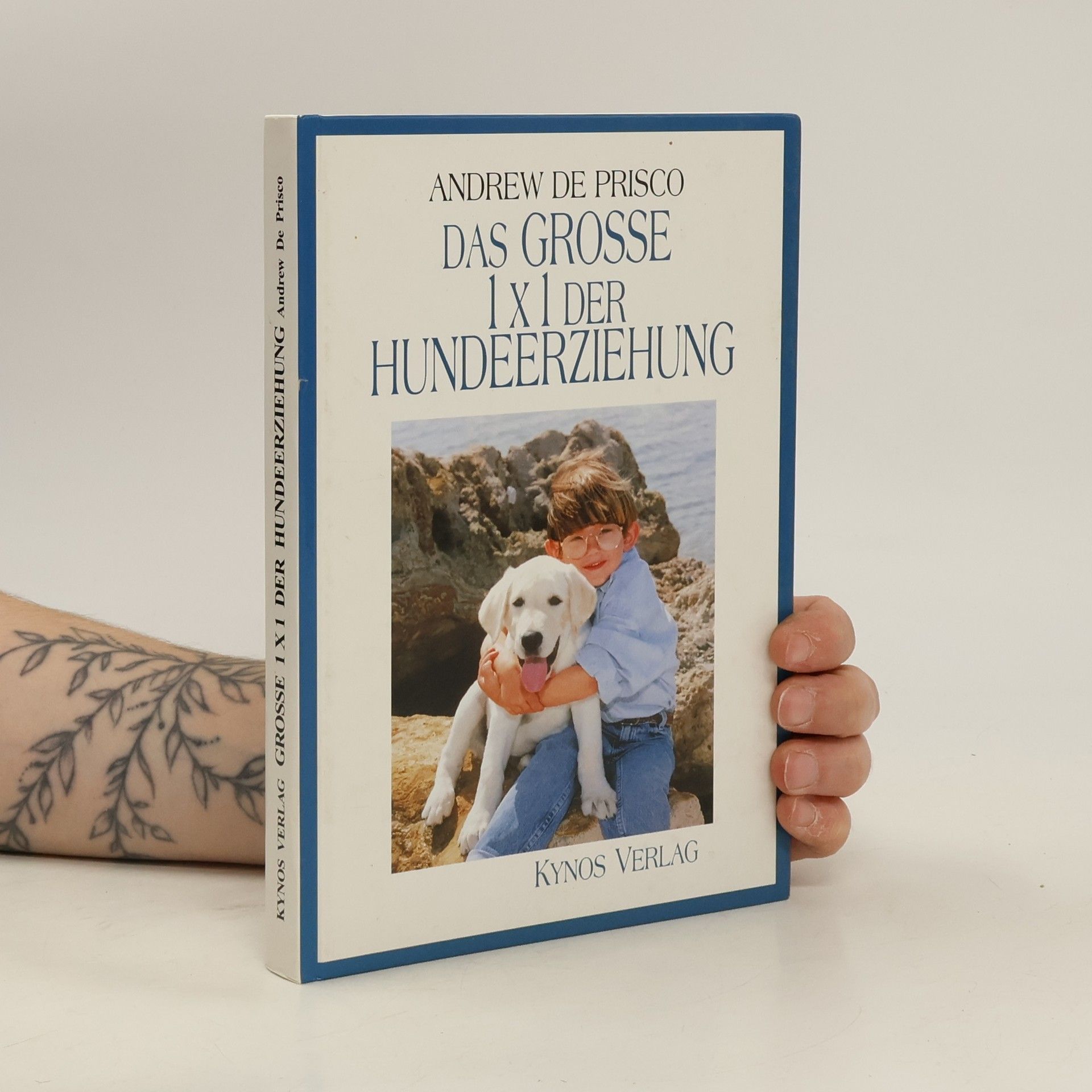 Andrew De Prisco Das Grosse Einmaleins der Hundeerziehung