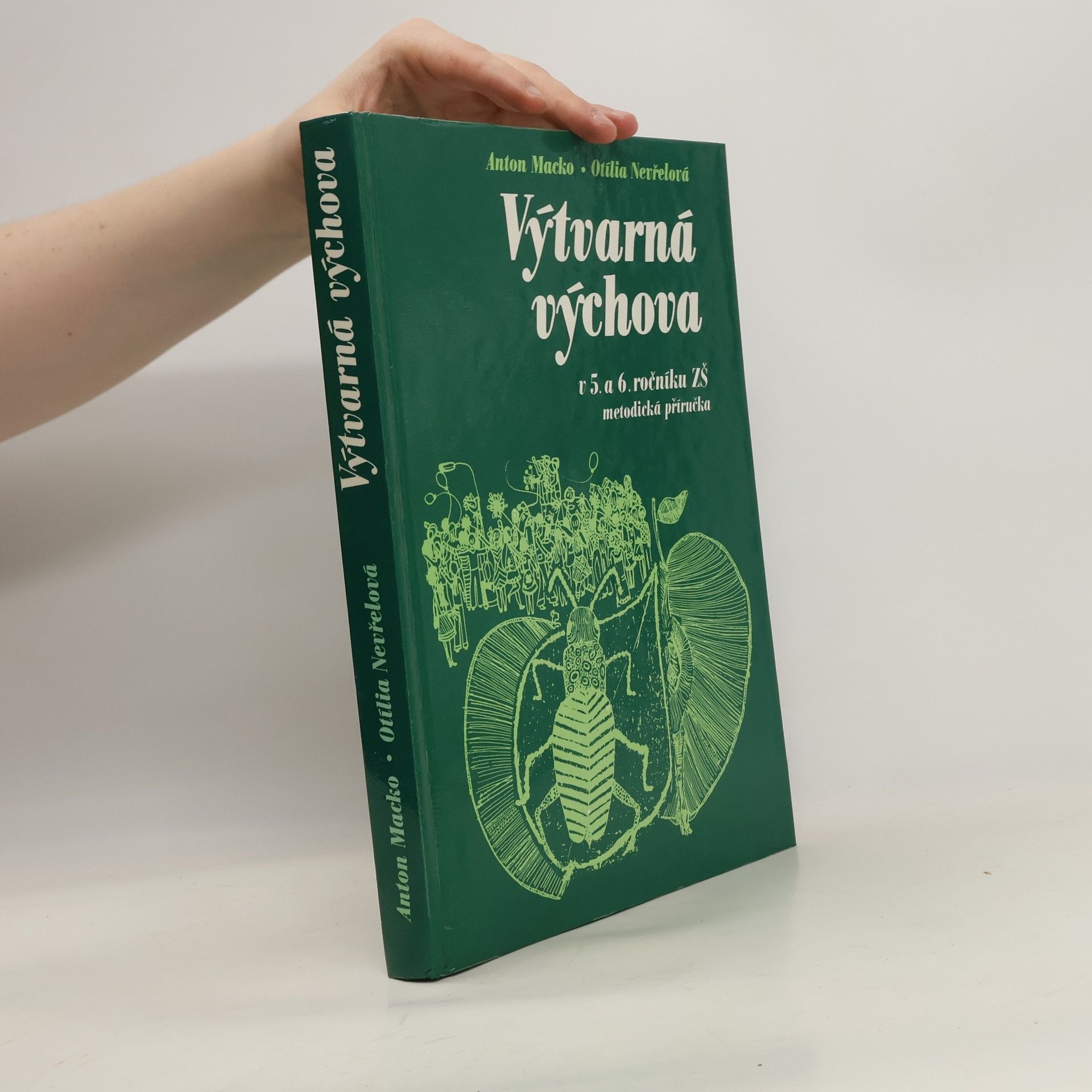 Anton Macko Výtvarná výchova v 5. a 6. ročníku ZŠ : Metodická příručka