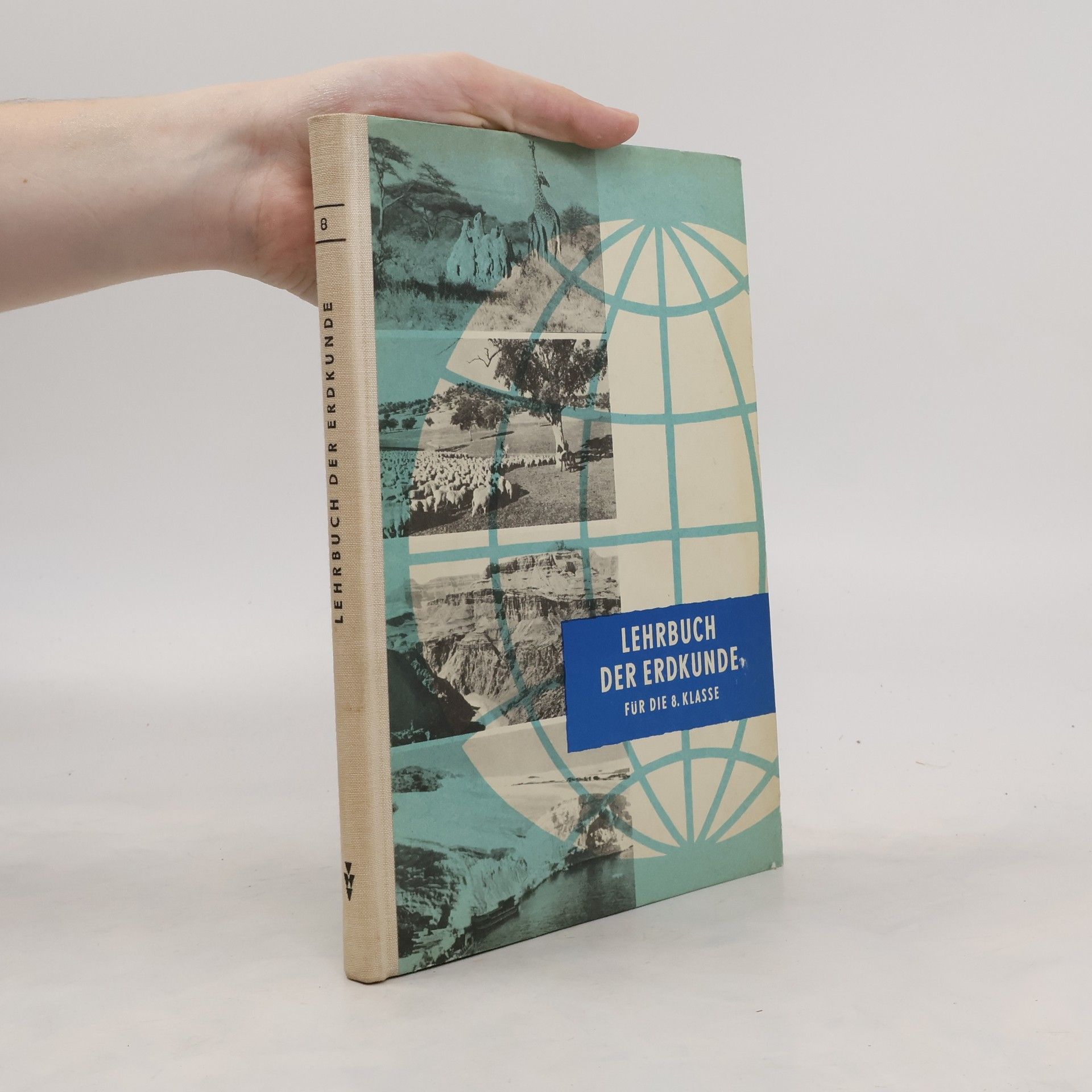 kolektiv Lehrbuch der Erdkunde für die 8. Klasse