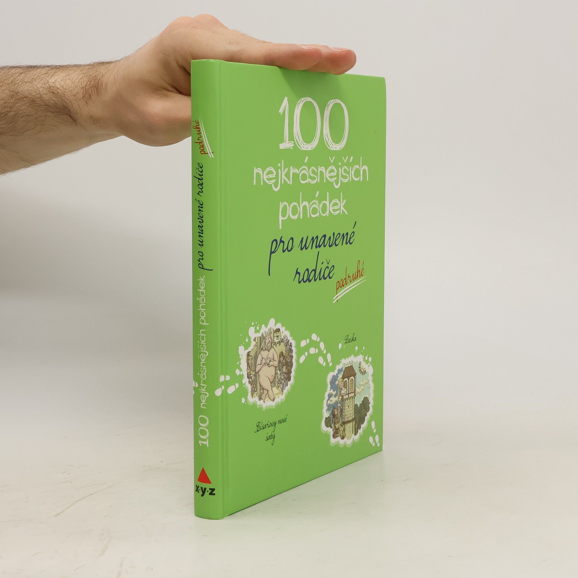 kolektiv 100 nejkrásnějších pohádek pro unavené rodiče podruhé