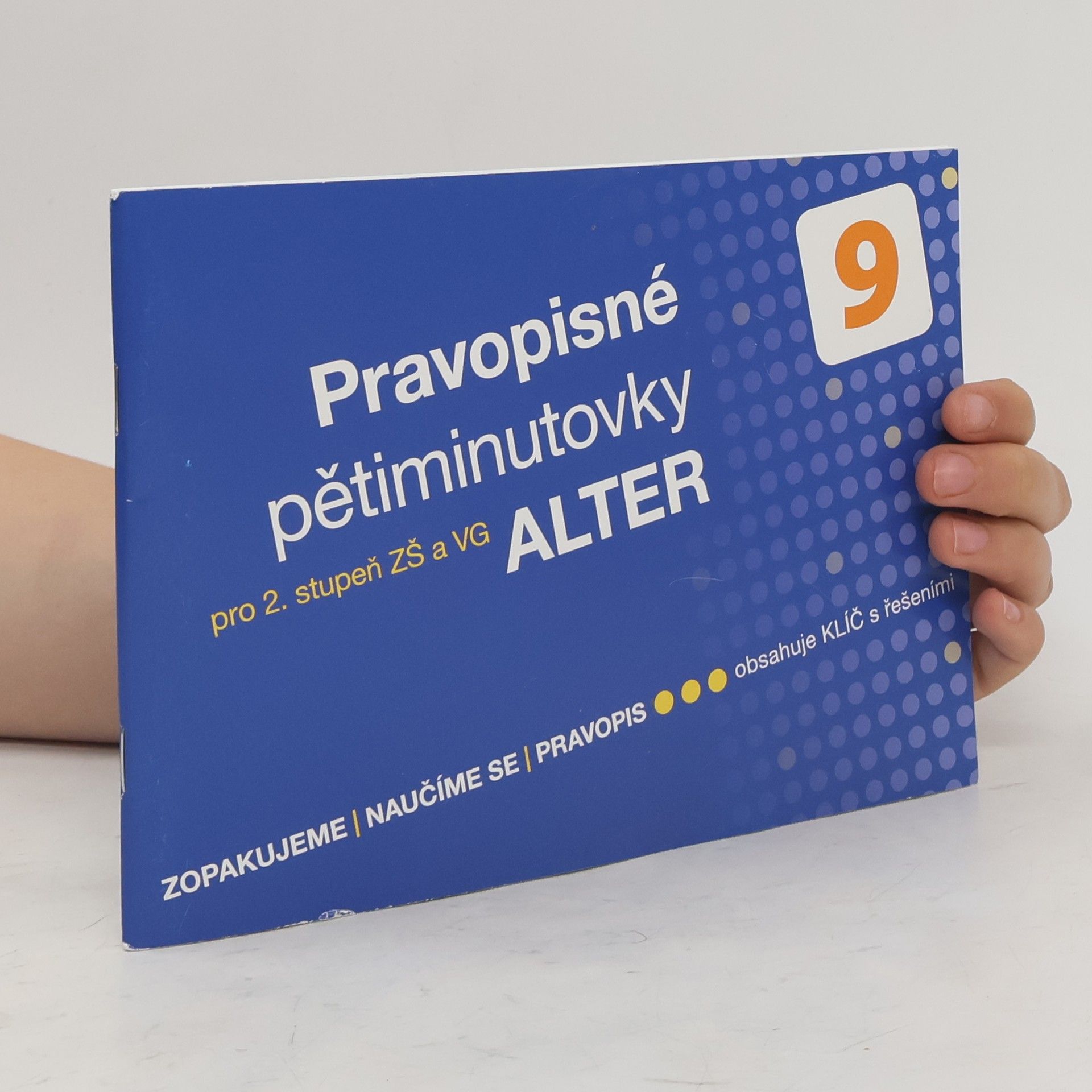 kolektiv Pravopisné pětiminutovky : pro 2. stupeň ZŠ a VG : zopakujeme, naučíme se, pravopis