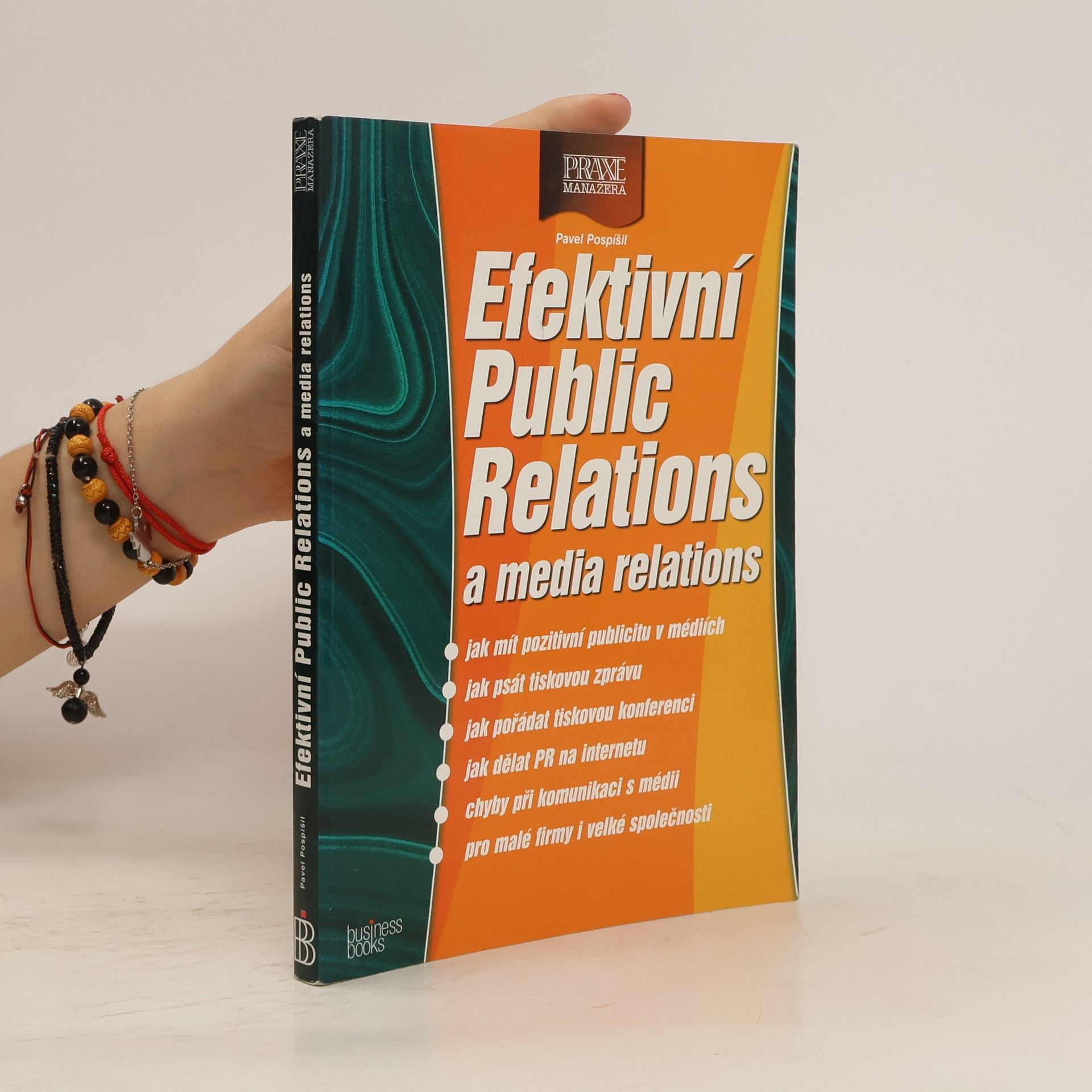 Pavel Pospíšil Efektivní public relations a media relations