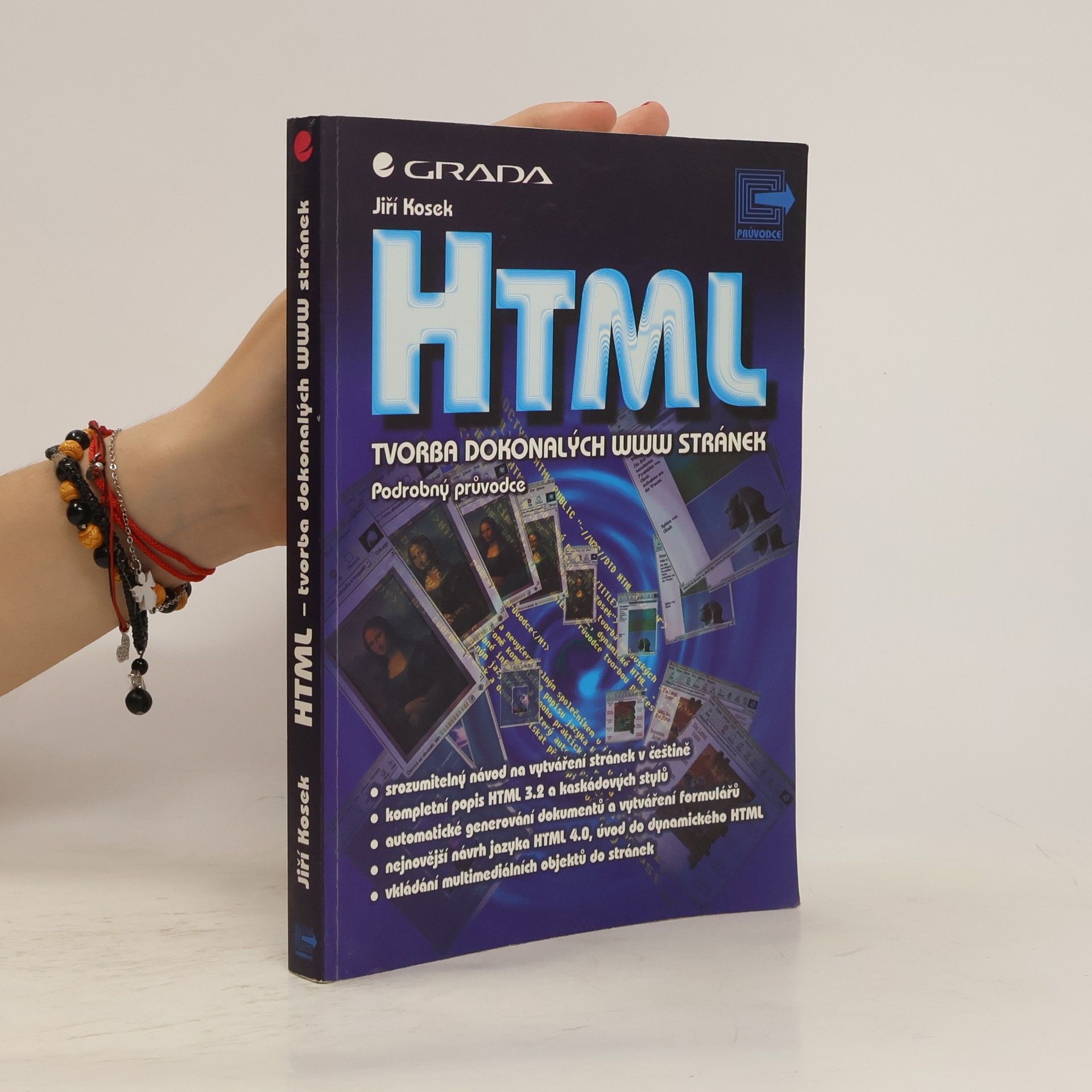 Jiří Kosek HTML: Tvorba dokonalých WWW stránek: Podrobný průvodce