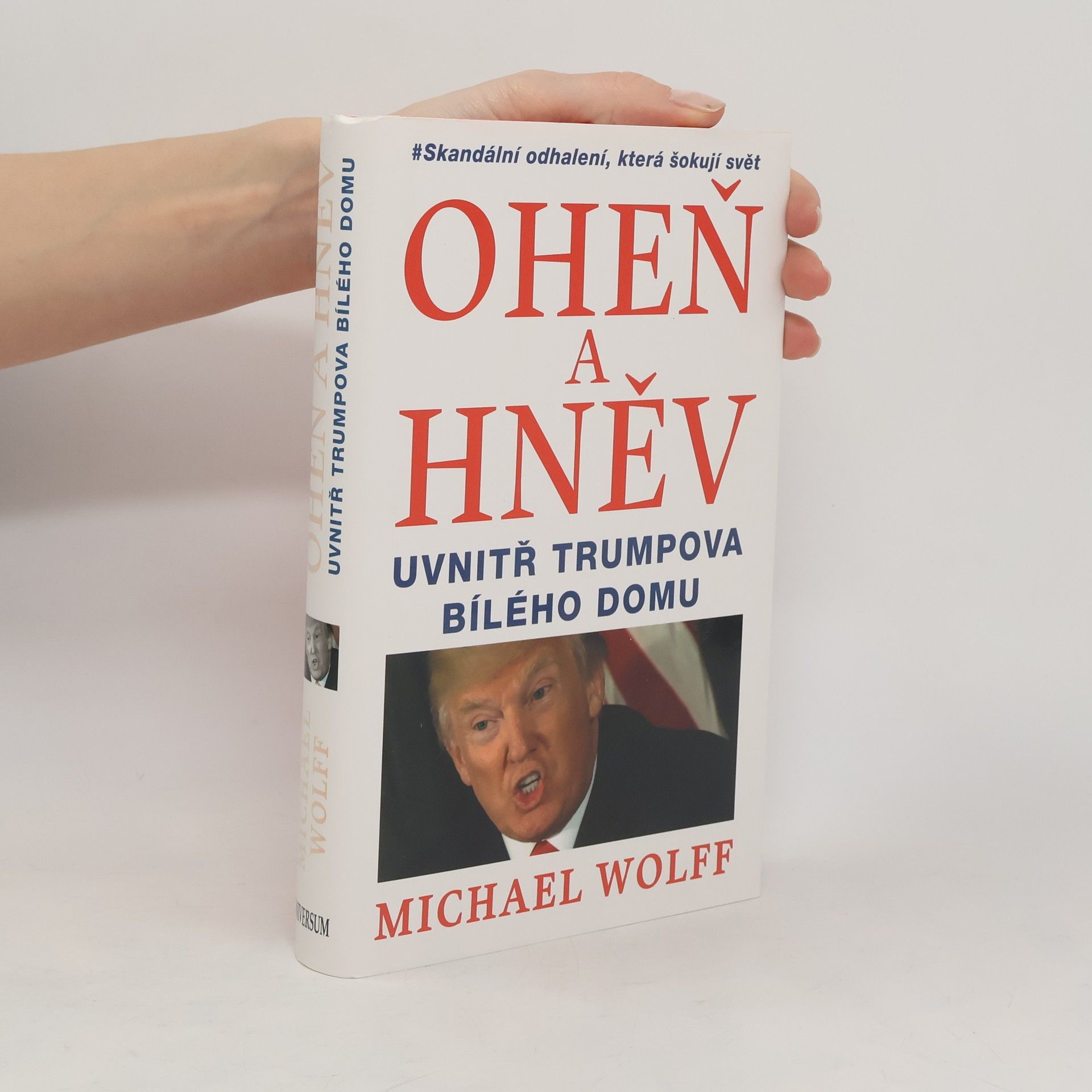 Michael Wolff Oheň a hněv uvnitř Trumpova Bílého domu