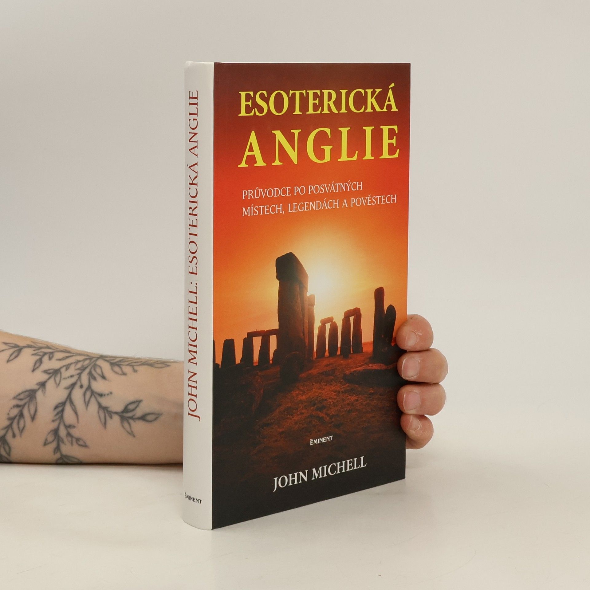 John Michell Esoterická Anglie. Průvodce po posvátných místech, legendách a pověstech