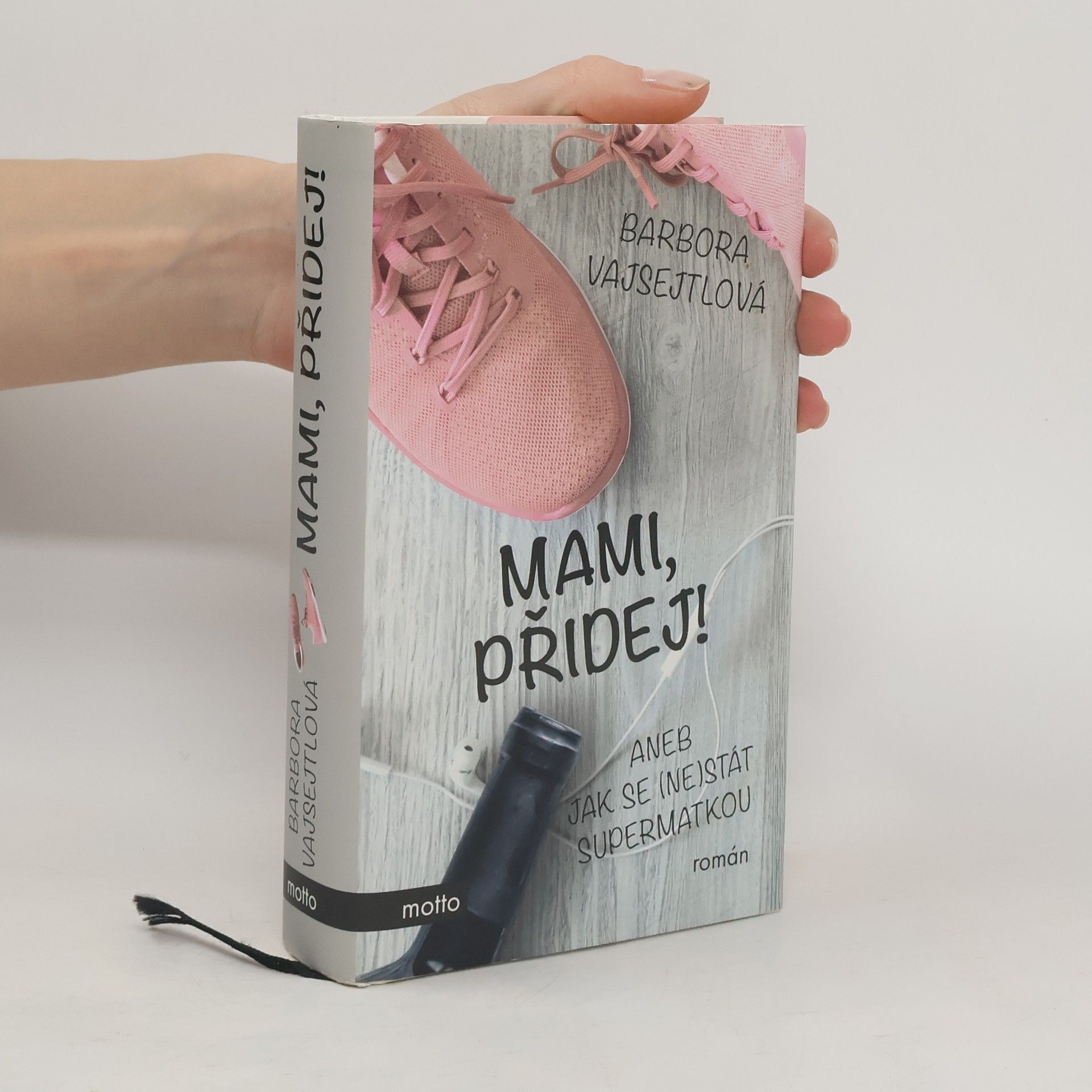 Barbora Vajsejtlová Mami, přidej!, aneb, Jak se (ne)stát supermatkou