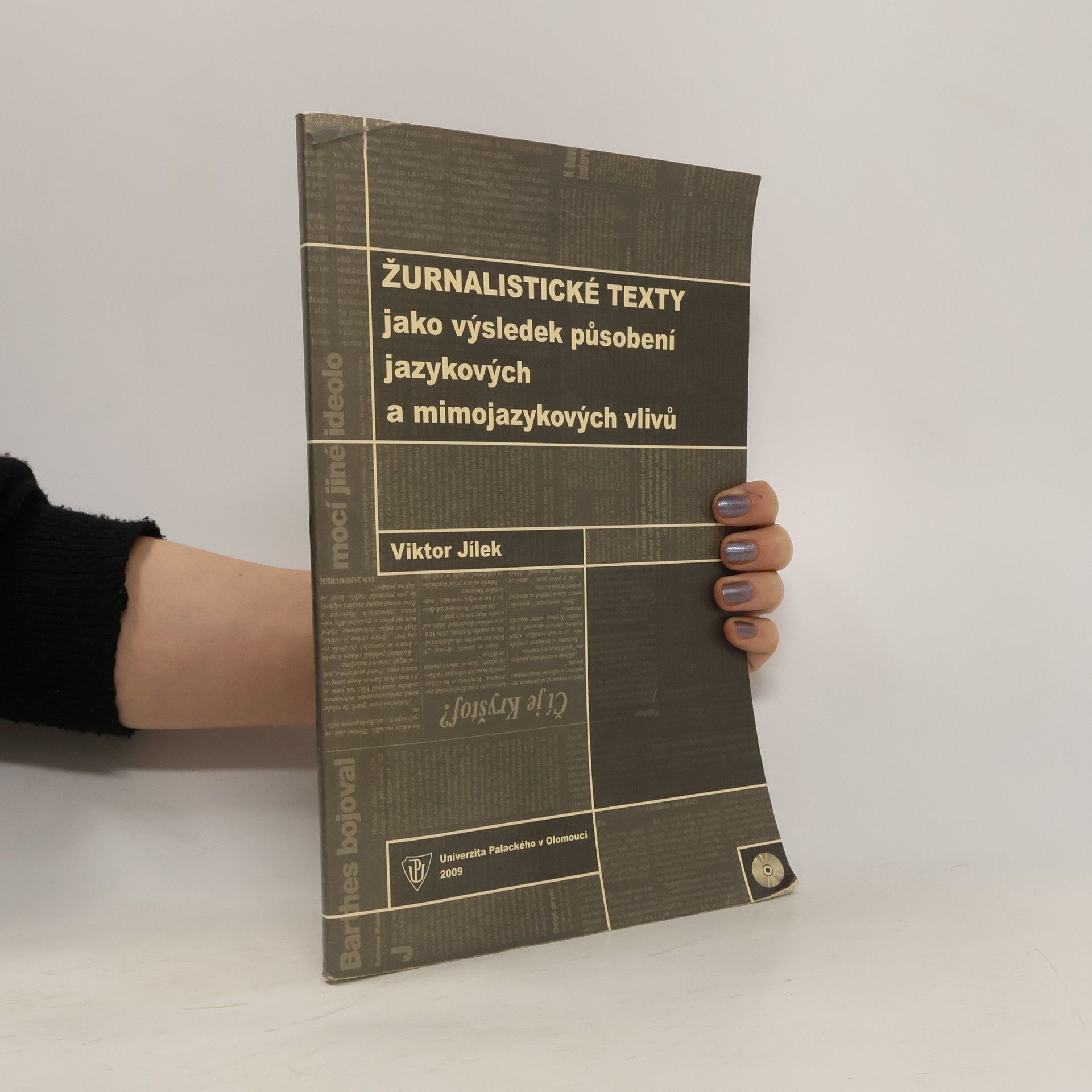 Viktor Jílek Žurnalistické texty jako výsledek působení jazykových a mimojazykových vlivů