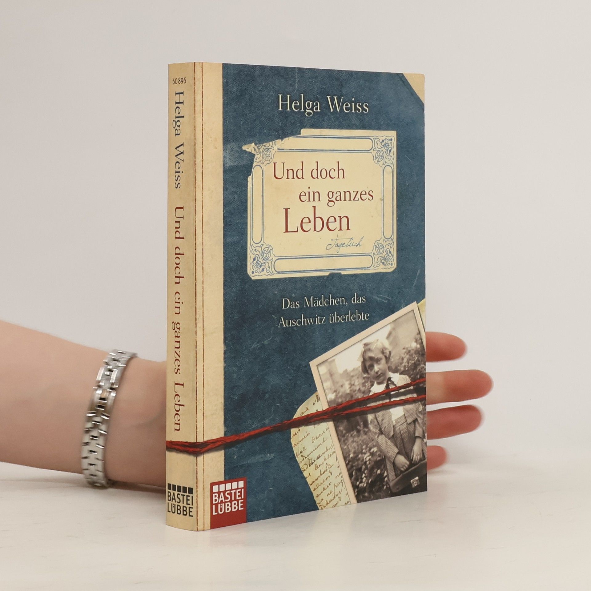 Helga Weiss Und doch ein ganzes Leben