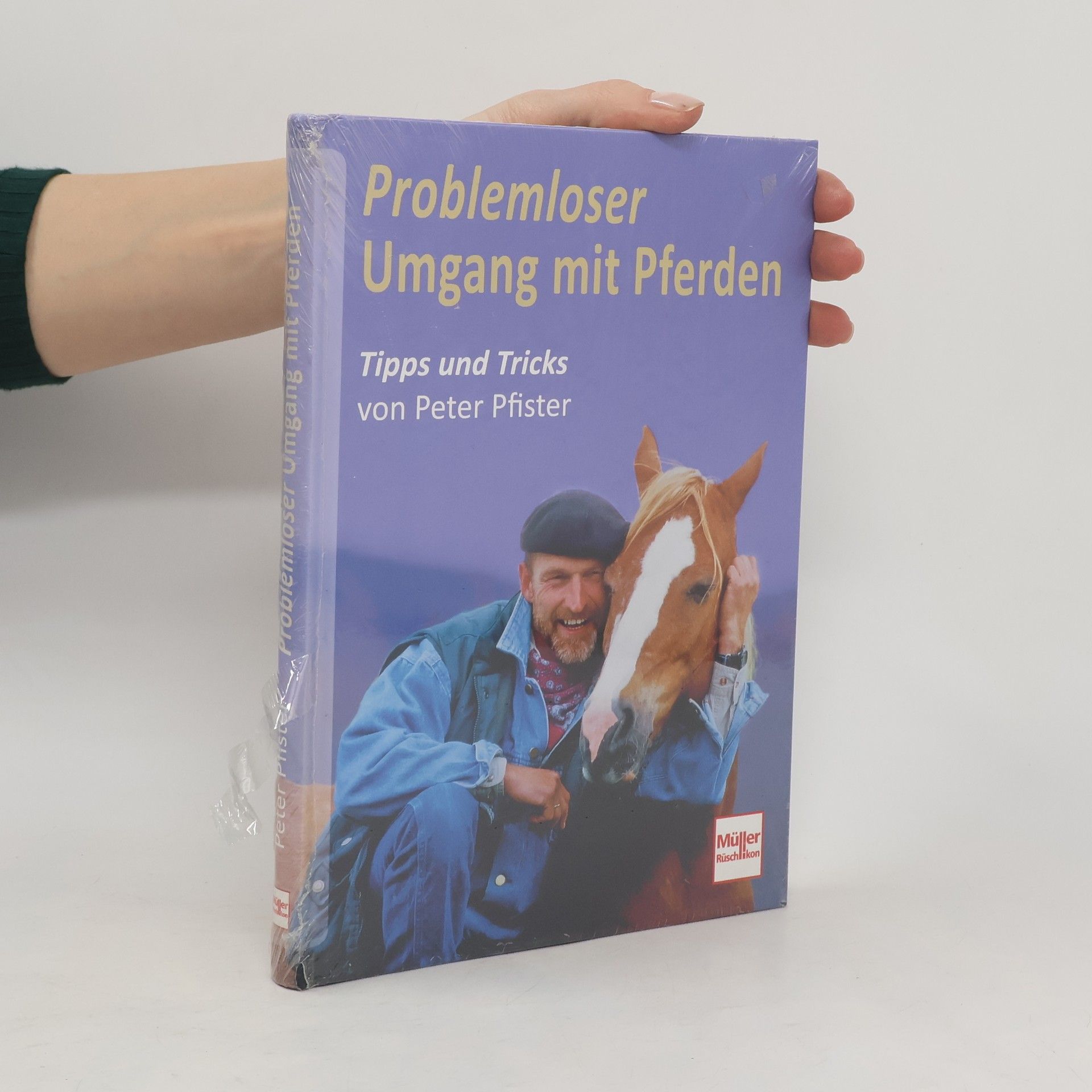 Peter Pfister Problemloser Umgang mit Pferden