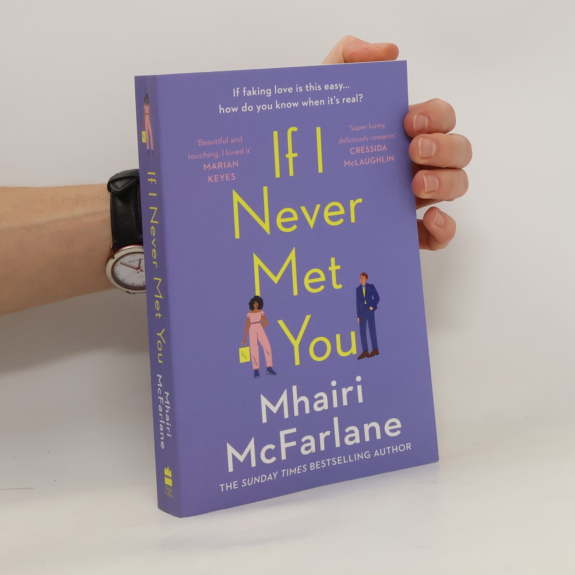 Mhairi McFarlane If I Never Met You