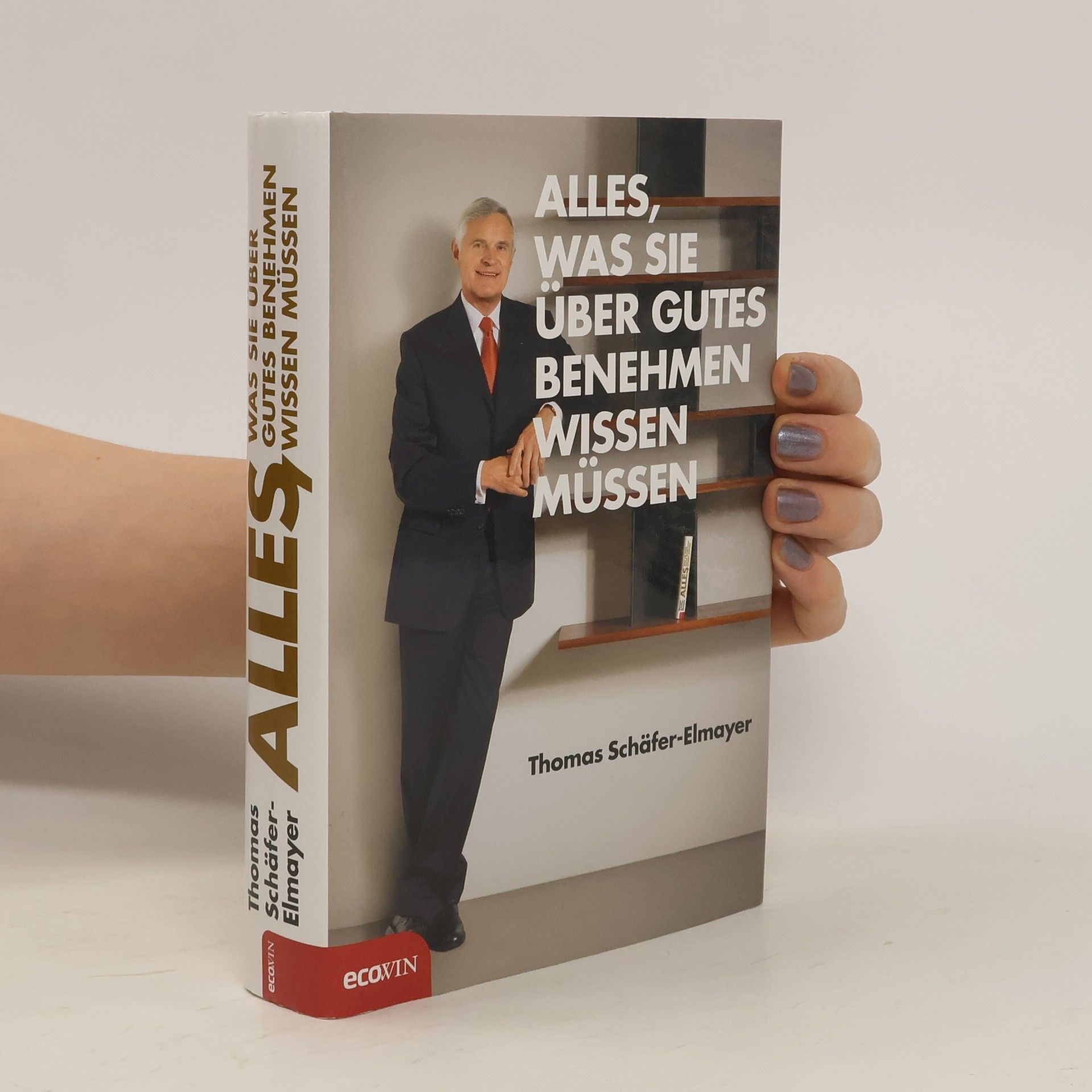 Thomas Schäfer-Elmayer Alles, was Sie über gutes Benehmen wissen müssen