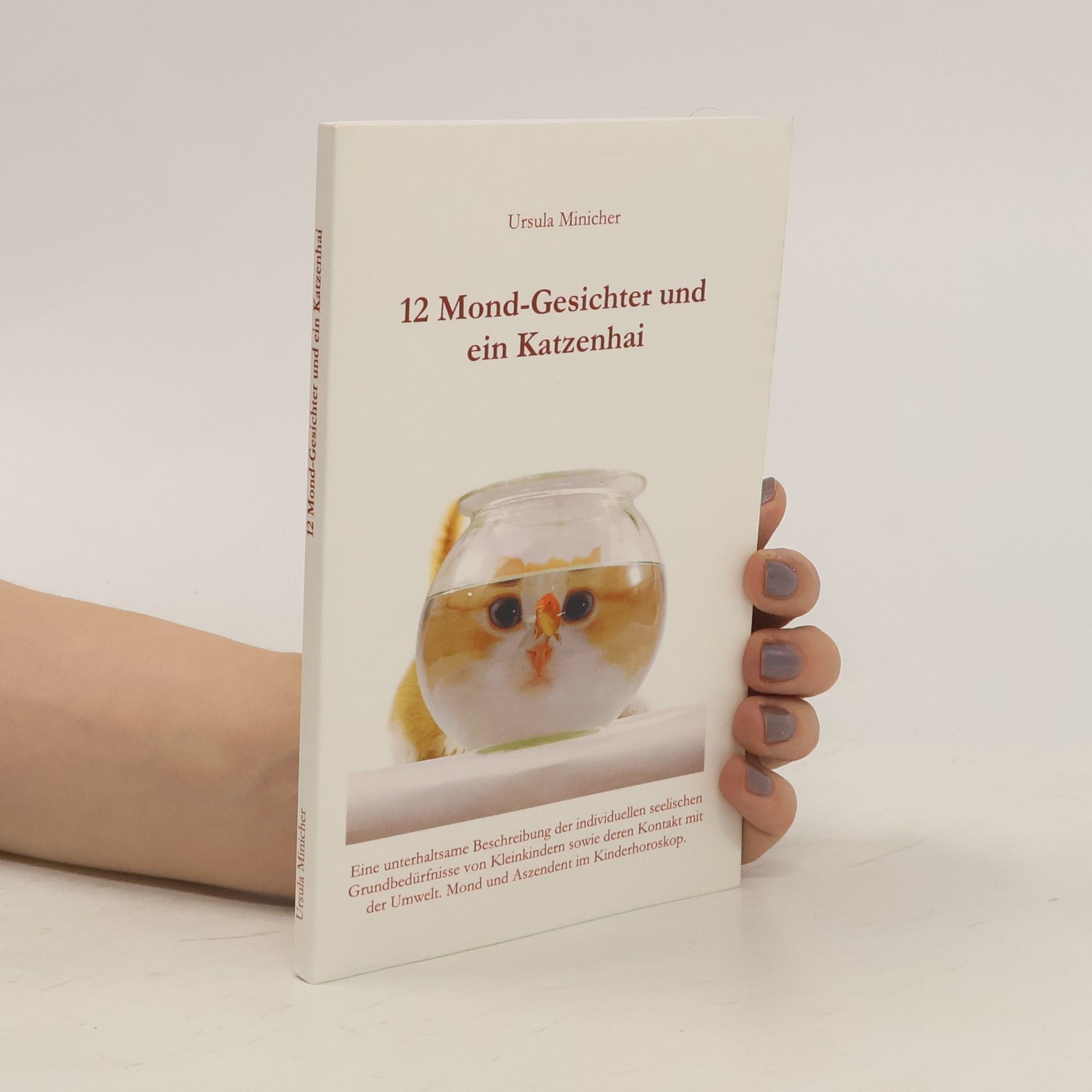 Ursula Minicher 12 Mond-Gesichter und ein Katzenhai