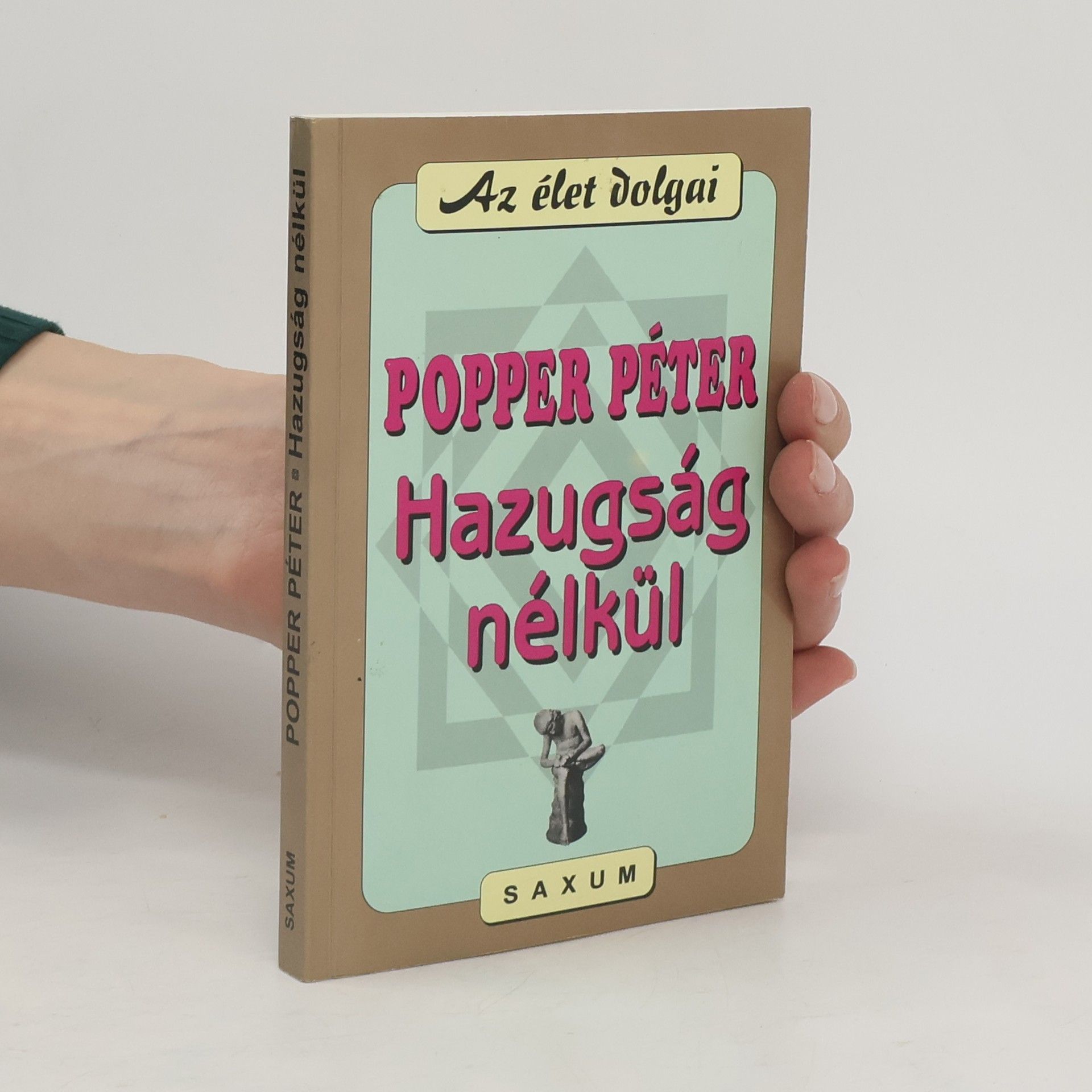Péter Popper Hazugság nélkül