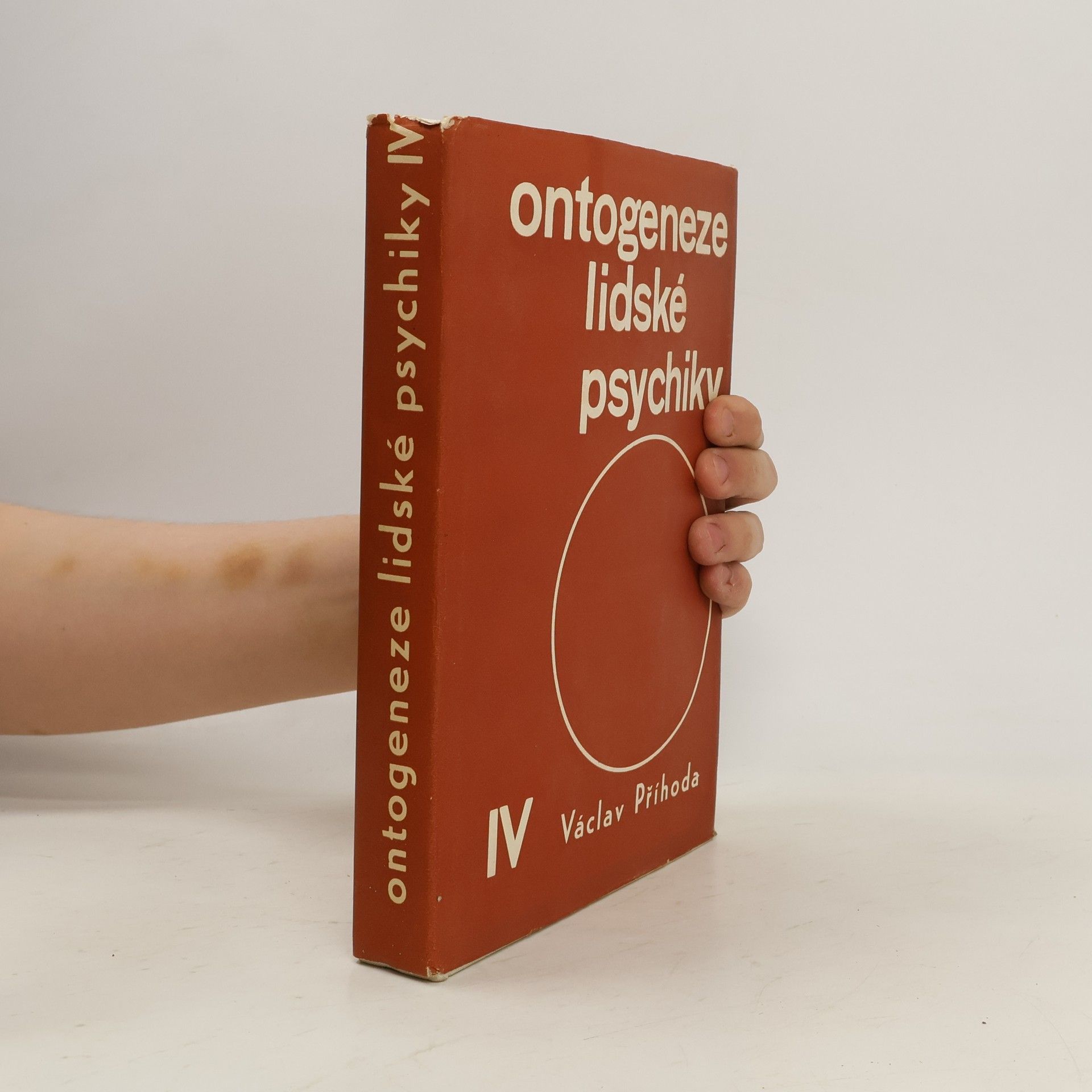 Václav Příhoda Ontogeneze lidské psychiky IV. Vývoj člověka v druhé polovině života