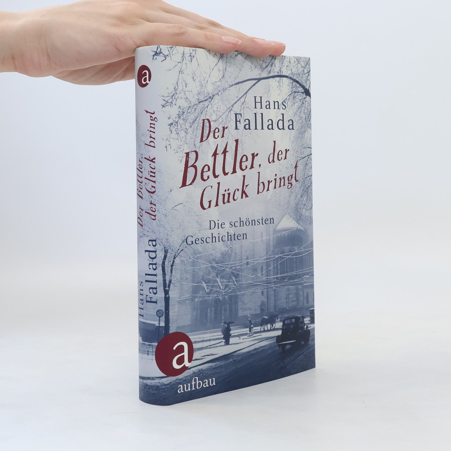 Hans Fallada Der Bettler, der Glück bringt