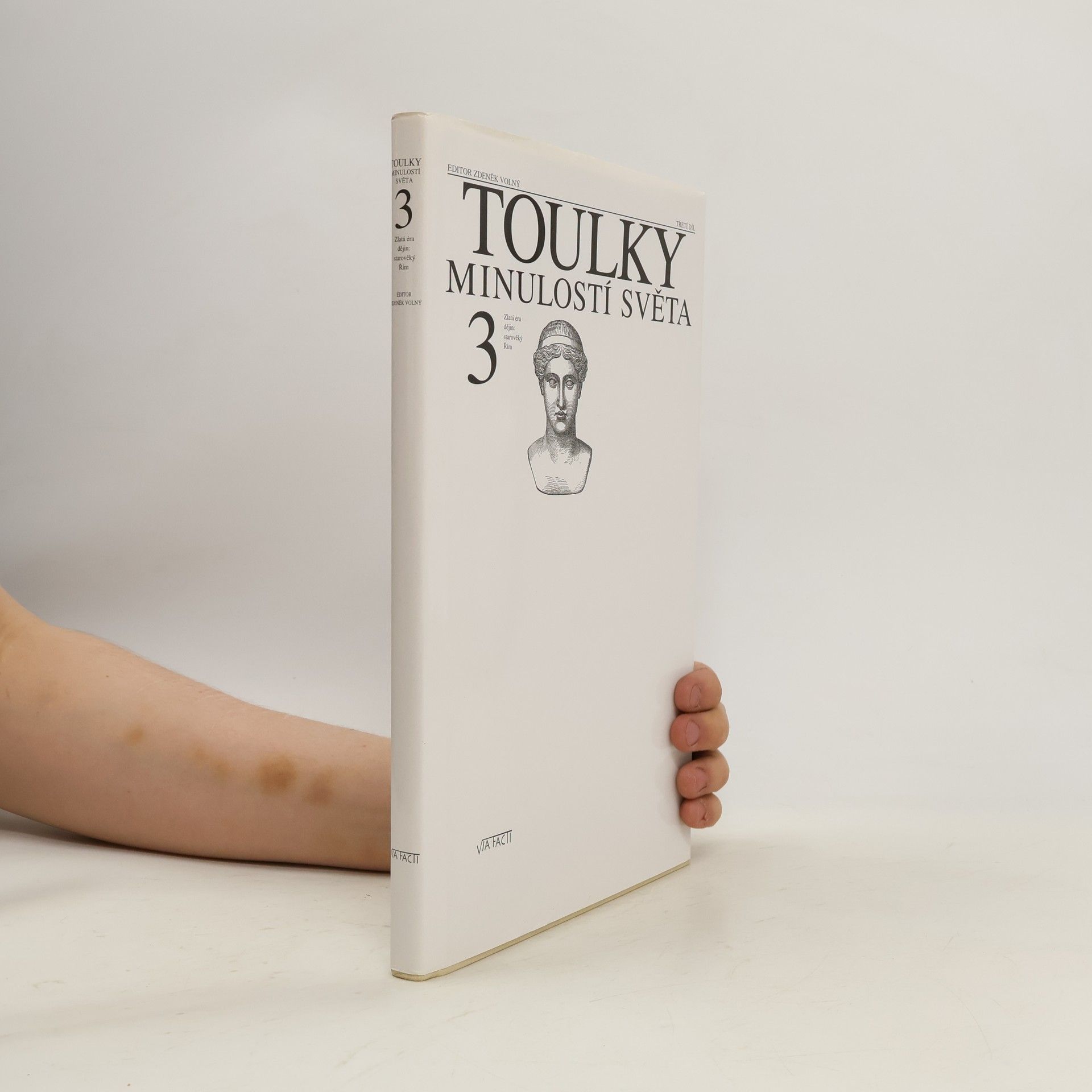 Zdeněk Volný Toulky minulostí světa. 3. díl. Zlatá éra dějin. Starověký Řím