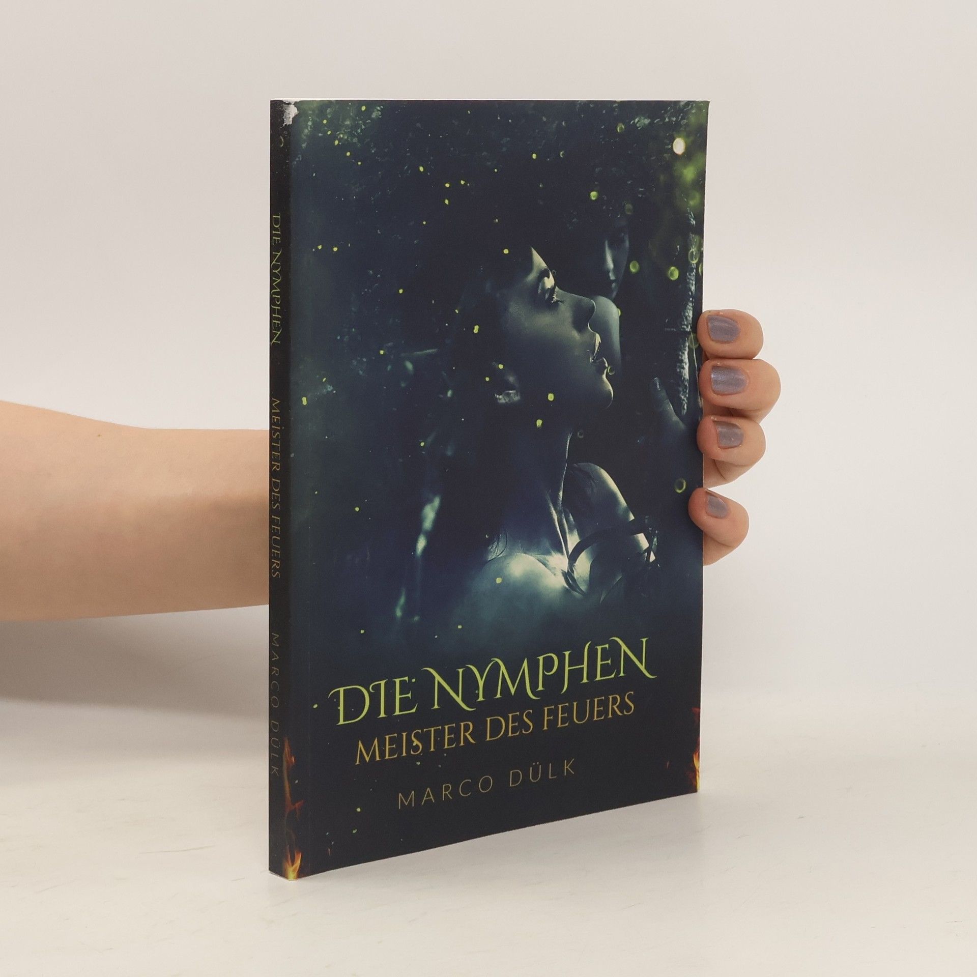 Die Nymphen. Meister des Feuers